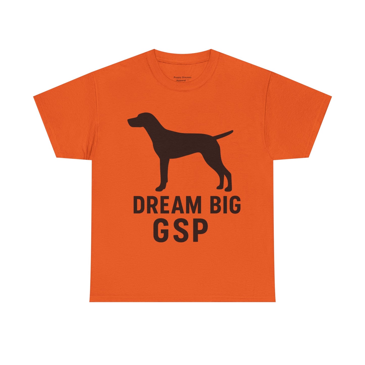 Dream Big GSP Unisex Cotton Tee - Perfect for Dog Lovers, Gift for Pet Owners, Casual Wear, Birthday, Dog Show