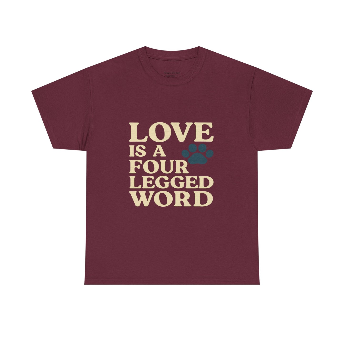 Love is a Four Legged Word Tee, Pet Lover Gift, Unisex Cotton Shirt, Animal Rescue Tee, Perfect for Dog Lovers, Casual Everyday Wear