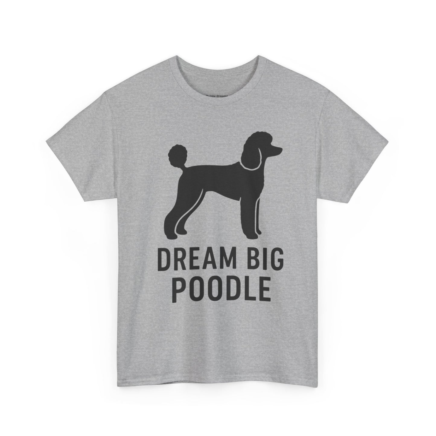 Dream Big Poodle Unisex Tee, Pet Lover's T-Shirt, Dog Owner Gift, Fun Animal Apparel, Casual Outfit, Unique Dog Top