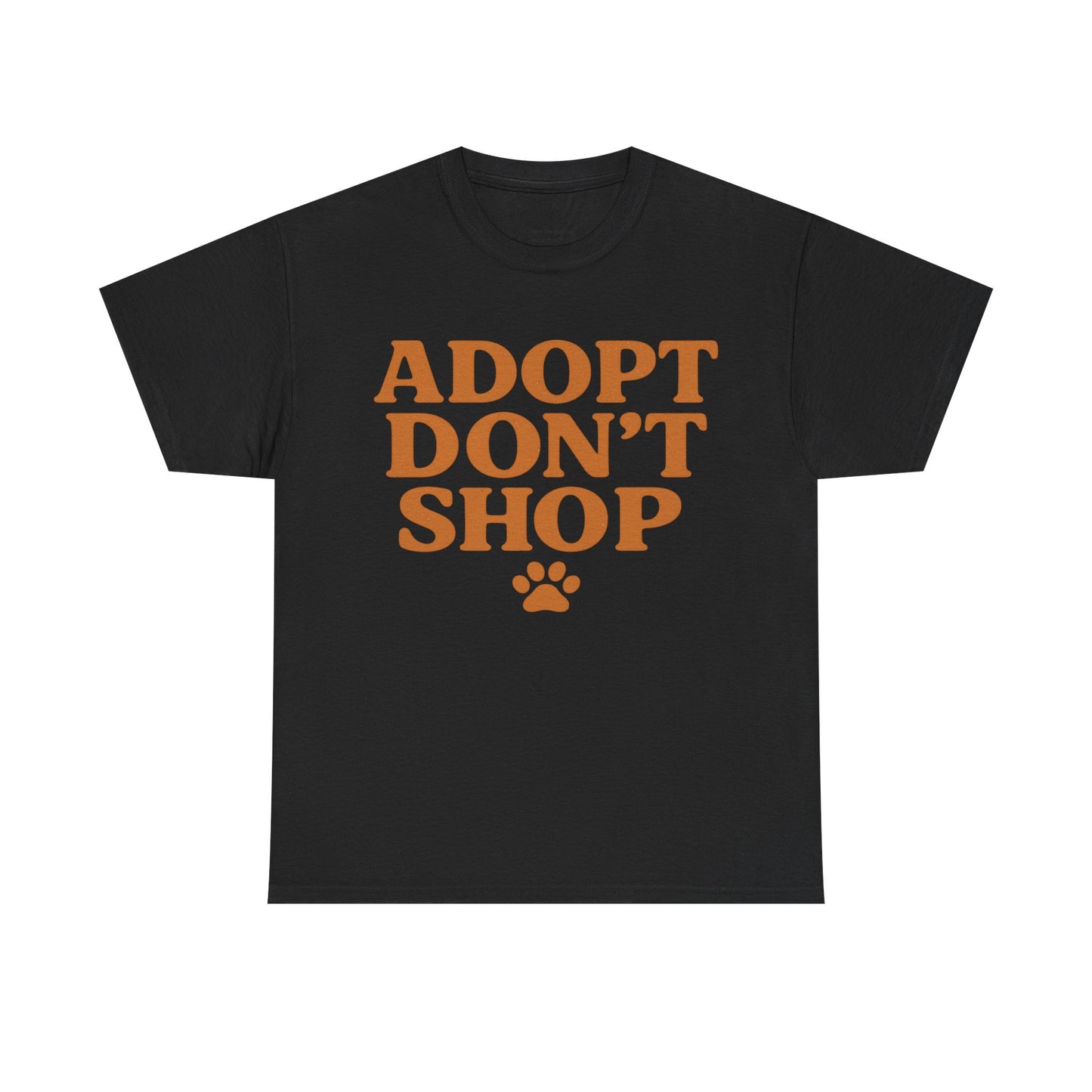 Adopt Don't Shop Unisex Heavy Cotton Tee, Pet Lover Gift, Animal Rescue T-Shirt, Ethical Fashion, Animal Rights, Casual Everyday Wear