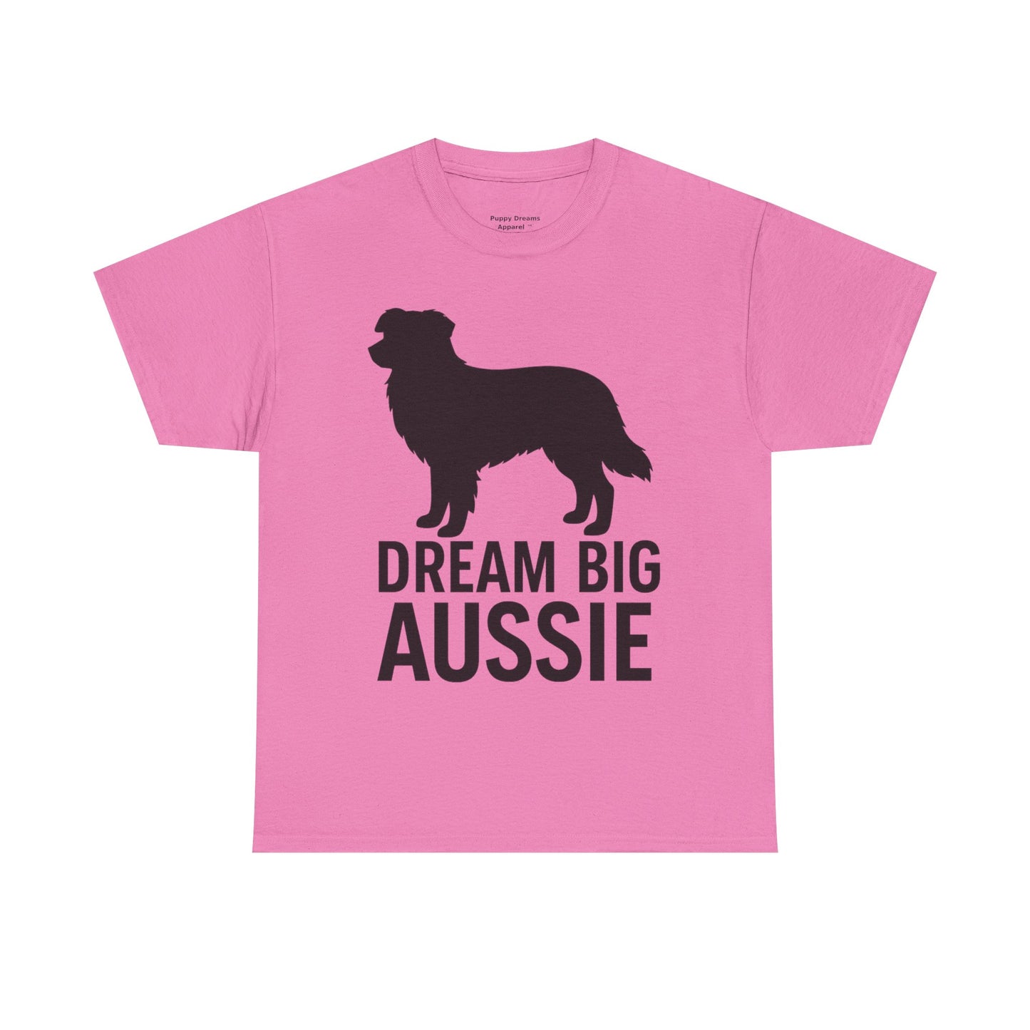 Dream Big Aussie Unisex T-Shirt, Australian Shepherd Dog Shirt, Pet Lover Gift, Casual Wear, Dog Mom Reminder