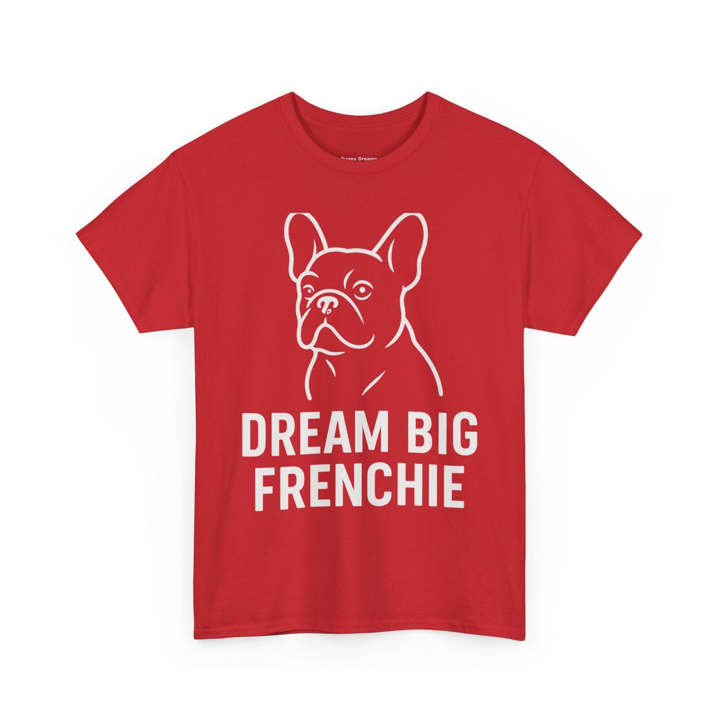 Dream Big Frenchie Unisex Cotton Tee, Pet Lovers Gift, French Bulldog Shirt, Funny Dog Apparel, Animal Lover T-shirt