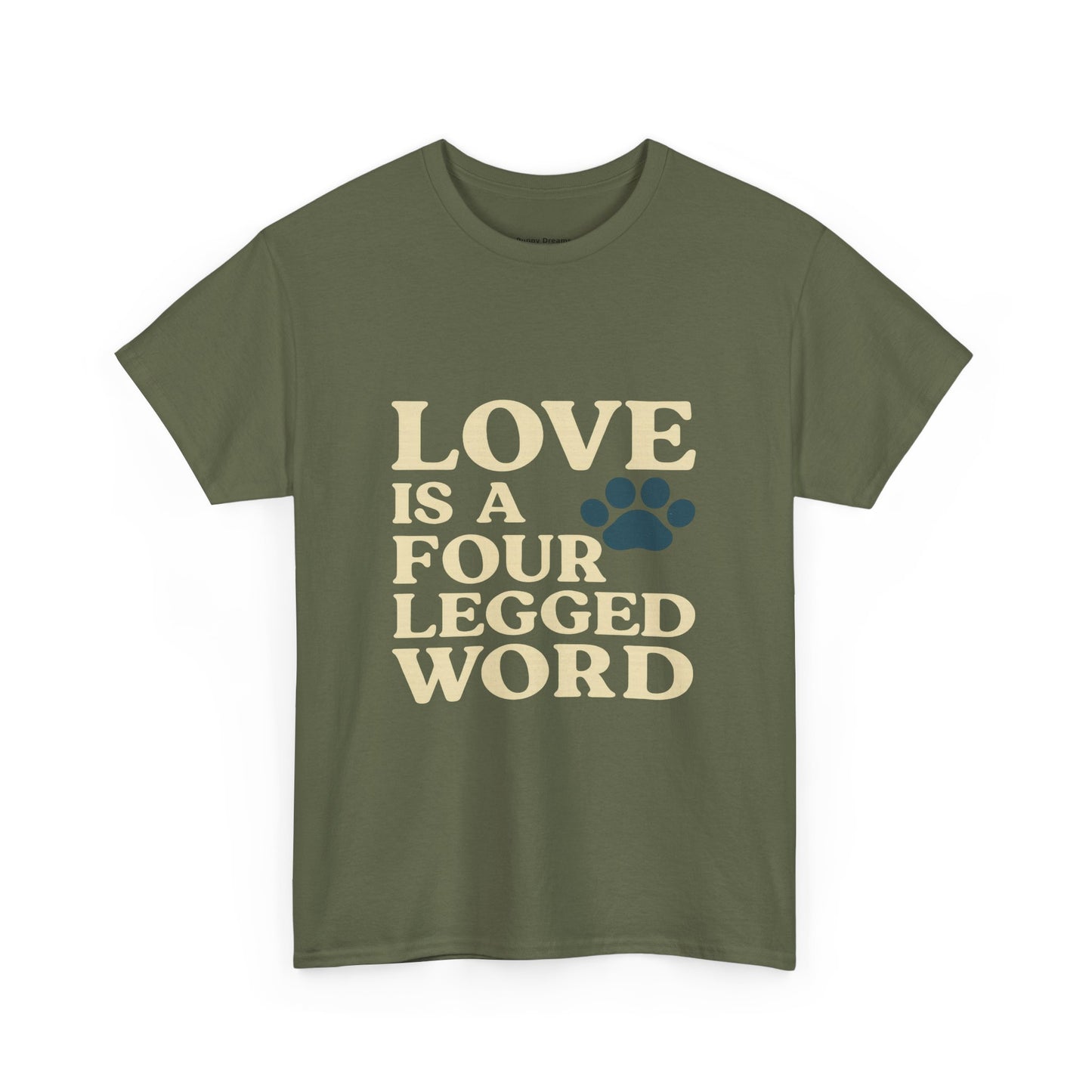 Love is a Four Legged Word Tee, Pet Lover Gift, Unisex Cotton Shirt, Animal Rescue Tee, Perfect for Dog Lovers, Casual Everyday Wear