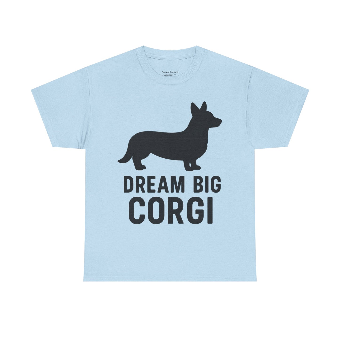 Corgi Dream Big Tee - Unisex Heavy Cotton Shirt, Pet Lover Gift, Cute Corgi Shirt, Dog Owner Apparel, Fun Graphic Tee