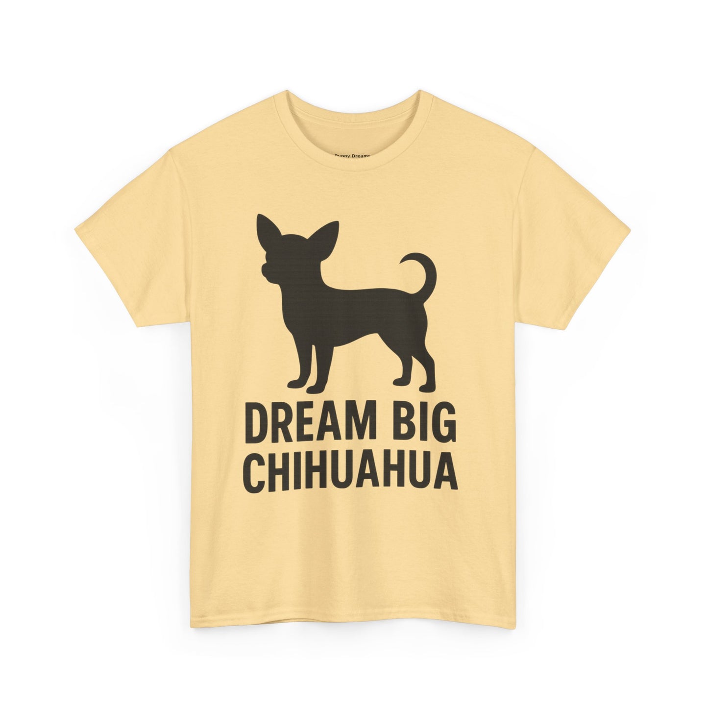 Dream Big Chihuahua Tee - Inspirational Dog T-Shirt for Pet Lovers, Perfect Gift for Birthdays, Dog Lovers Merchandise, Casual Wear