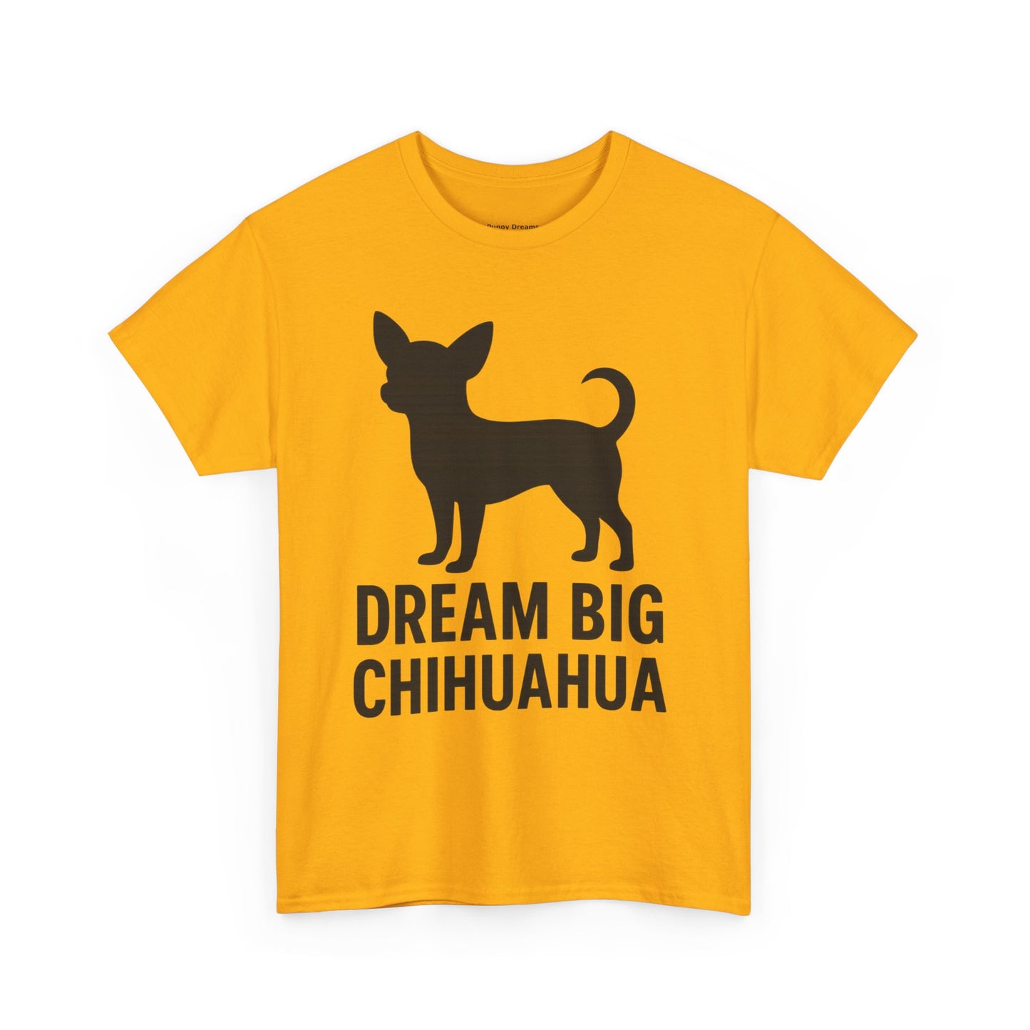 Dream Big Chihuahua Tee - Inspirational Dog T-Shirt for Pet Lovers, Perfect Gift for Birthdays, Dog Lovers Merchandise, Casual Wear