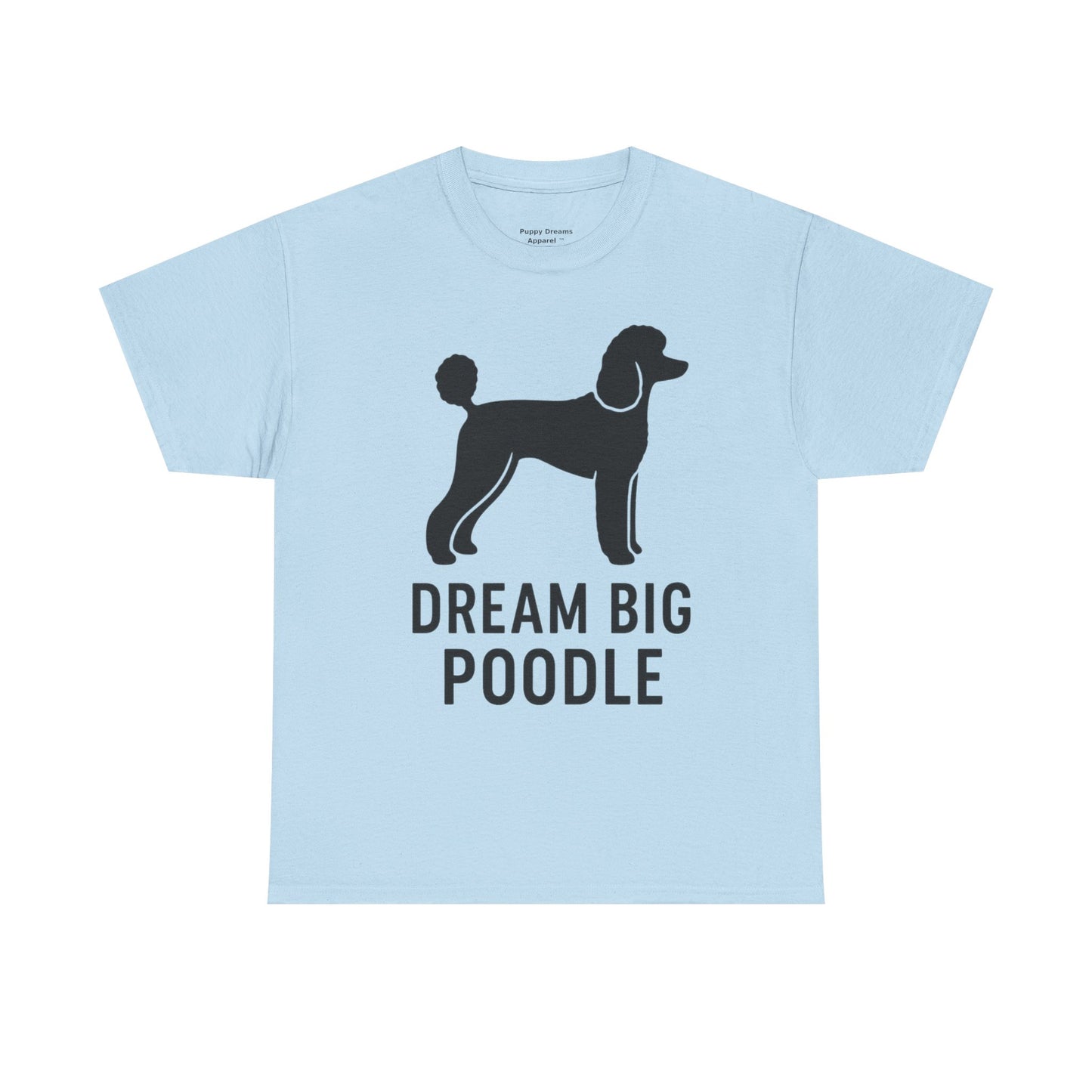 Dream Big Poodle Unisex Tee, Pet Lover's T-Shirt, Dog Owner Gift, Fun Animal Apparel, Casual Outfit, Unique Dog Top