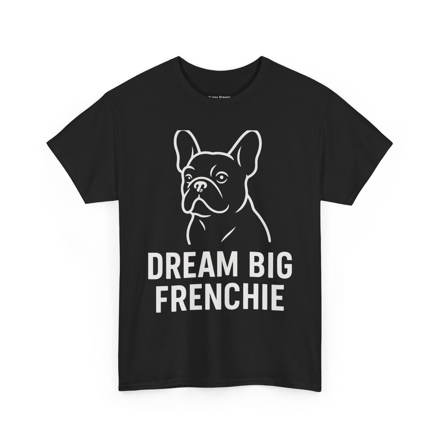 Dream Big Frenchie Unisex Cotton Tee, Pet Lovers Gift, French Bulldog Shirt, Funny Dog Apparel, Animal Lover T-shirt