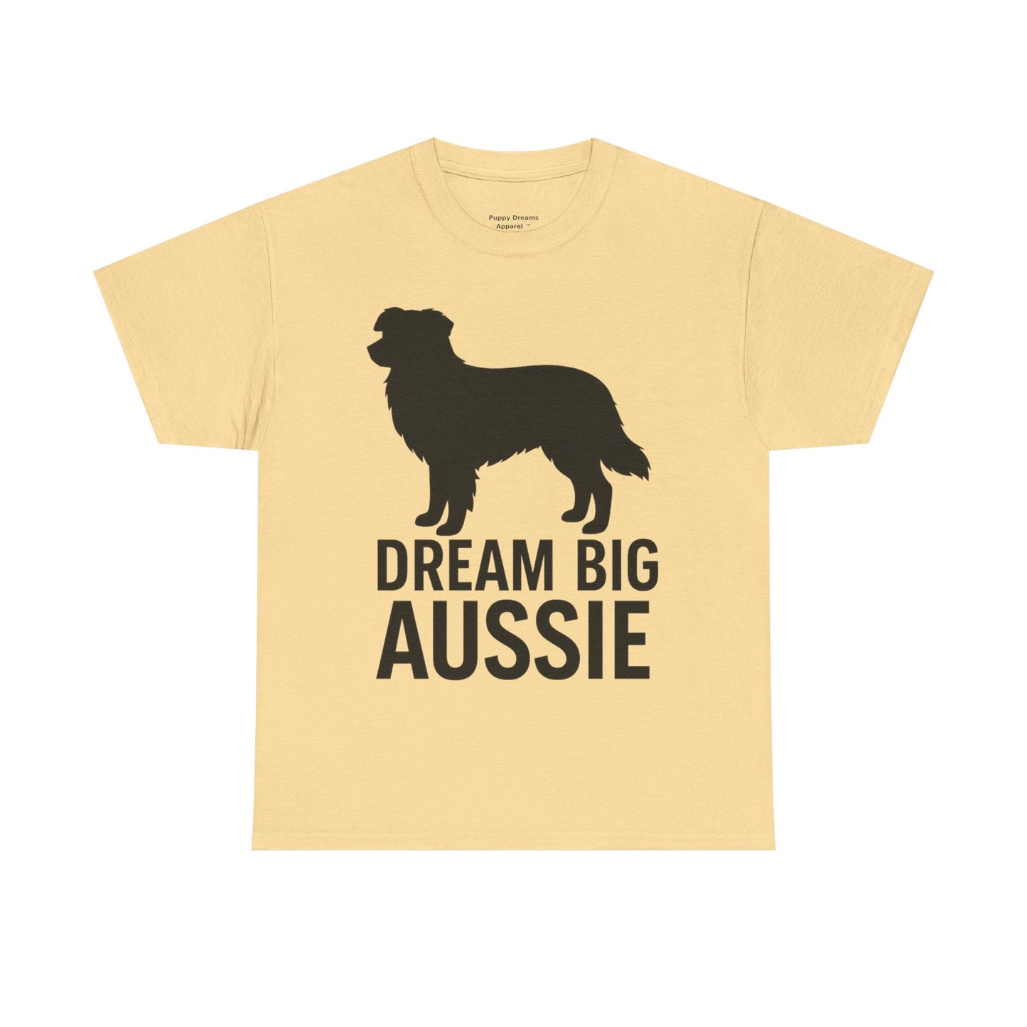 Dream Big Aussie Unisex T-Shirt, Australian Shepherd Dog Shirt, Pet Lover Gift, Casual Wear, Dog Mom Reminder