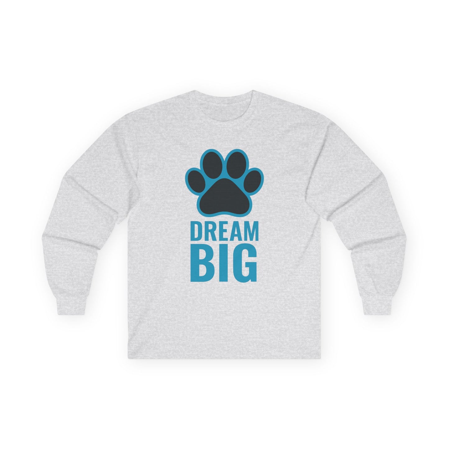 Dream Big Unisex Long Sleeve Tee, Motivational Shirt, Gift for Pet Lovers, Inspirational Apparel, Cozy Casual Wear