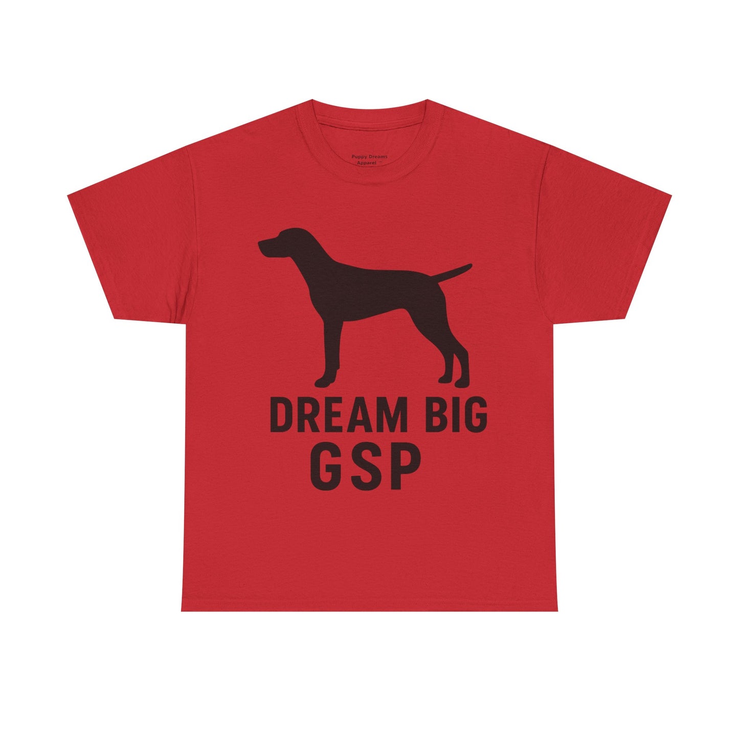 Dream Big GSP Unisex Cotton Tee - Perfect for Dog Lovers, Gift for Pet Owners, Casual Wear, Birthday, Dog Show