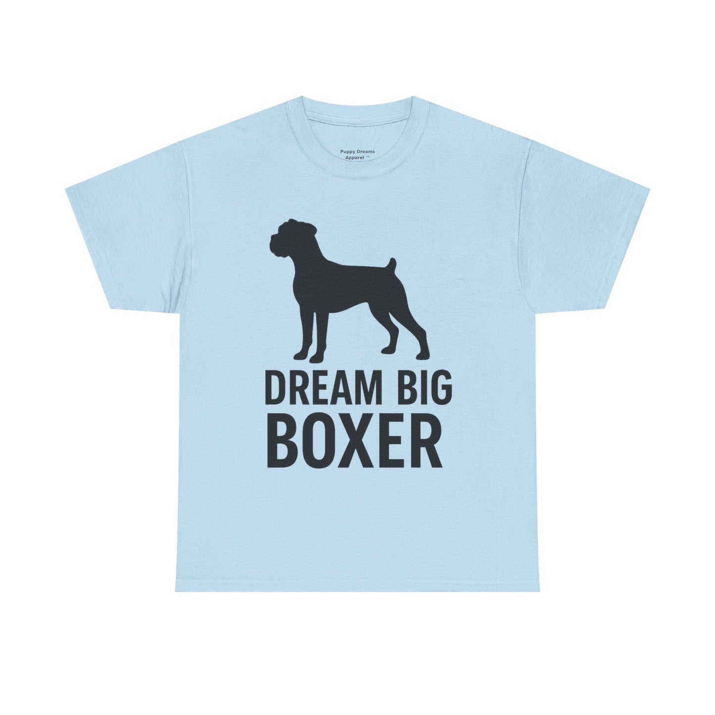 Dream Big Boxer Tee - Unisex Heavy Cotton Shirt for Dog Lovers, Gift for Boxer Owners, Pet Lovers Tee, Casual Dog Breed T-Shirt