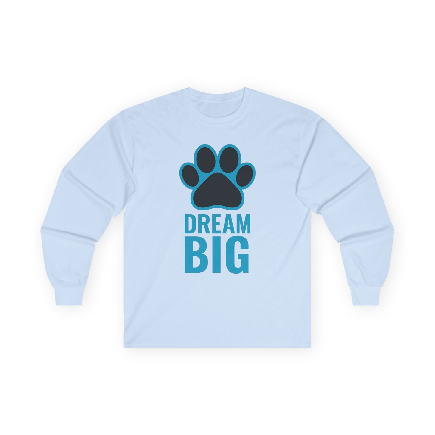 Dream Big Unisex Long Sleeve Tee, Motivational Shirt, Gift for Pet Lovers, Inspirational Apparel, Cozy Casual Wear