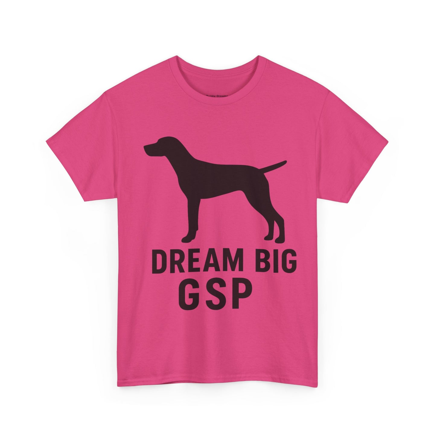 Dream Big GSP Unisex Cotton Tee - Perfect for Dog Lovers, Gift for Pet Owners, Casual Wear, Birthday, Dog Show