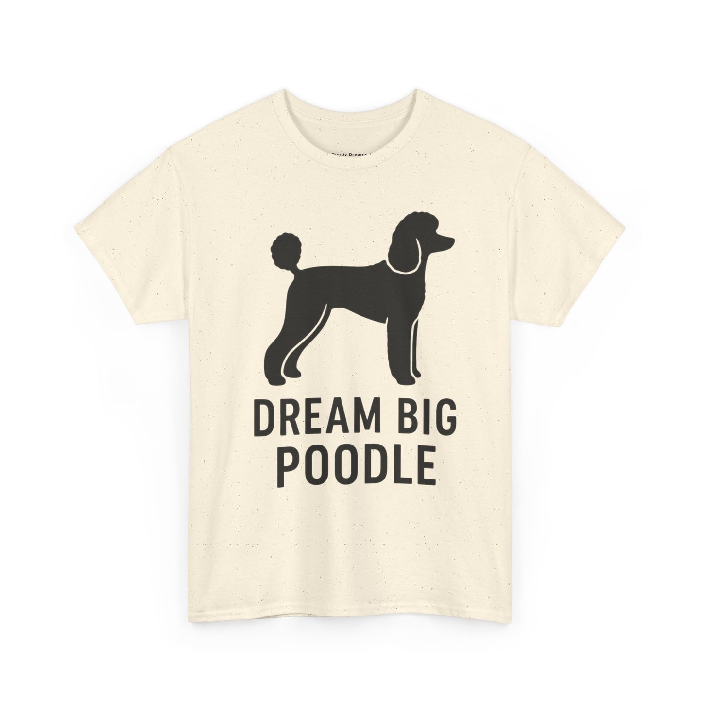 Dream Big Poodle Unisex Tee, Pet Lover's T-Shirt, Dog Owner Gift, Fun Animal Apparel, Casual Outfit, Unique Dog Top