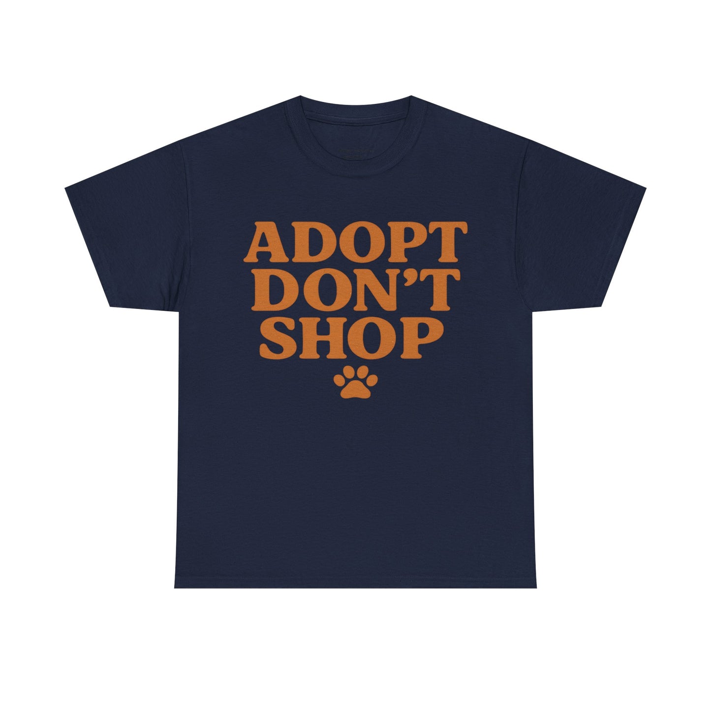 Adopt Don't Shop Unisex Heavy Cotton Tee, Pet Lover Gift, Animal Rescue T-Shirt, Ethical Fashion, Animal Rights, Casual Everyday Wear