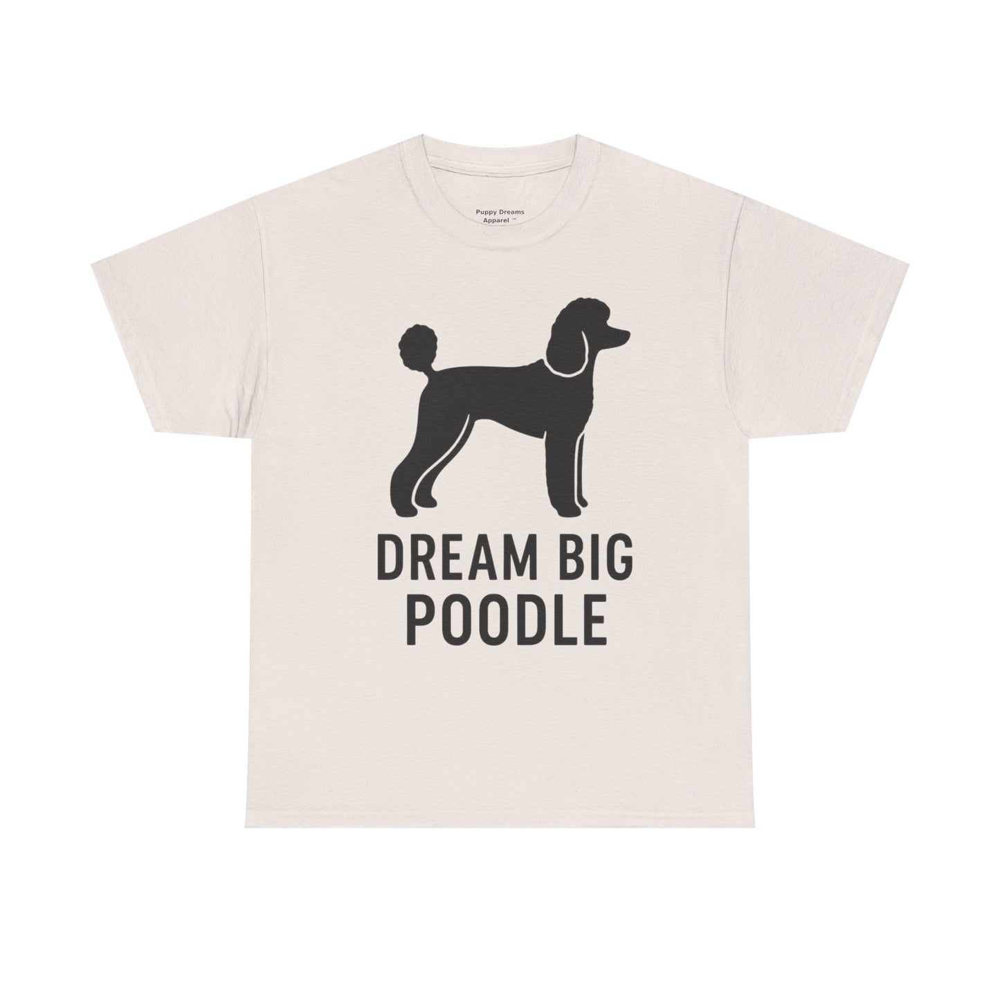 Dream Big Poodle Unisex Tee, Pet Lover's T-Shirt, Dog Owner Gift, Fun Animal Apparel, Casual Outfit, Unique Dog Top
