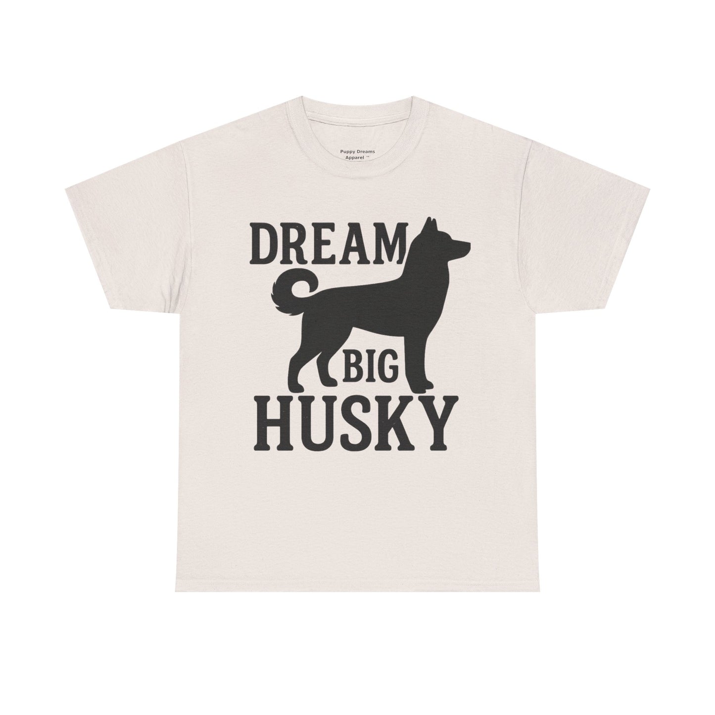 Dream Big Husky Unisex T-Shirt | Inspirational Pet Lover Tee, Gift for Dog Owners, Cute Canine Apparel, Everyday Casual Wear
