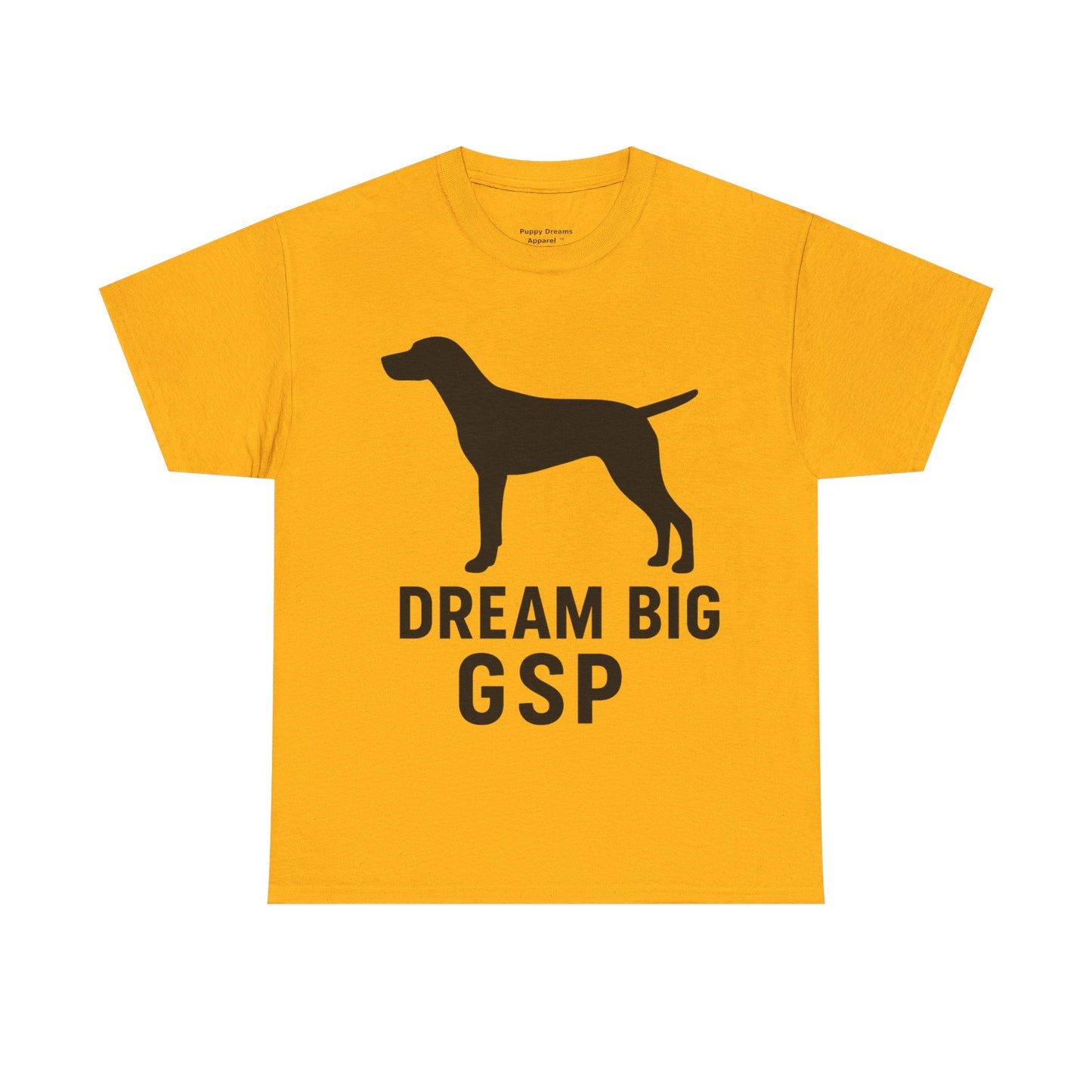 Dream Big GSP Unisex Cotton Tee - Perfect for Dog Lovers, Gift for Pet Owners, Casual Wear, Birthday, Dog Show