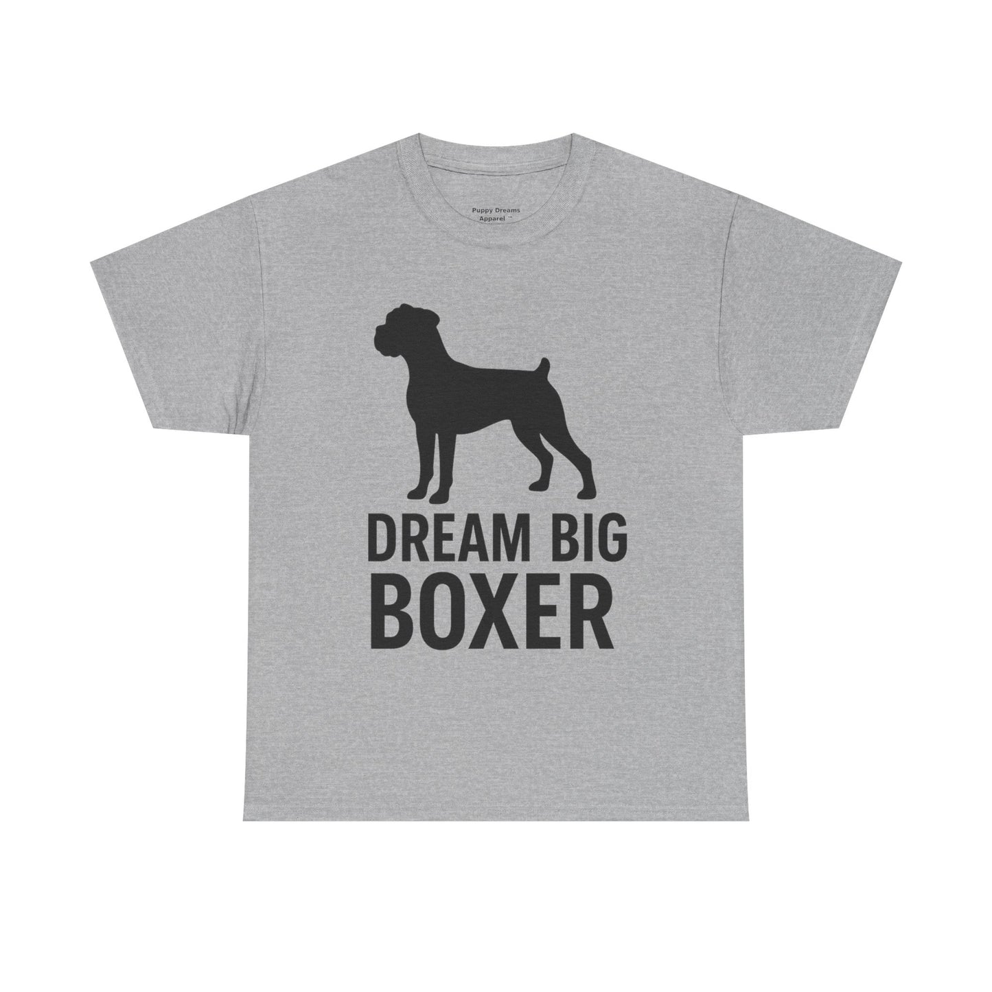 Dream Big Boxer Tee - Unisex Heavy Cotton Shirt for Dog Lovers, Gift for Boxer Owners, Pet Lovers Tee, Casual Dog Breed T-Shirt