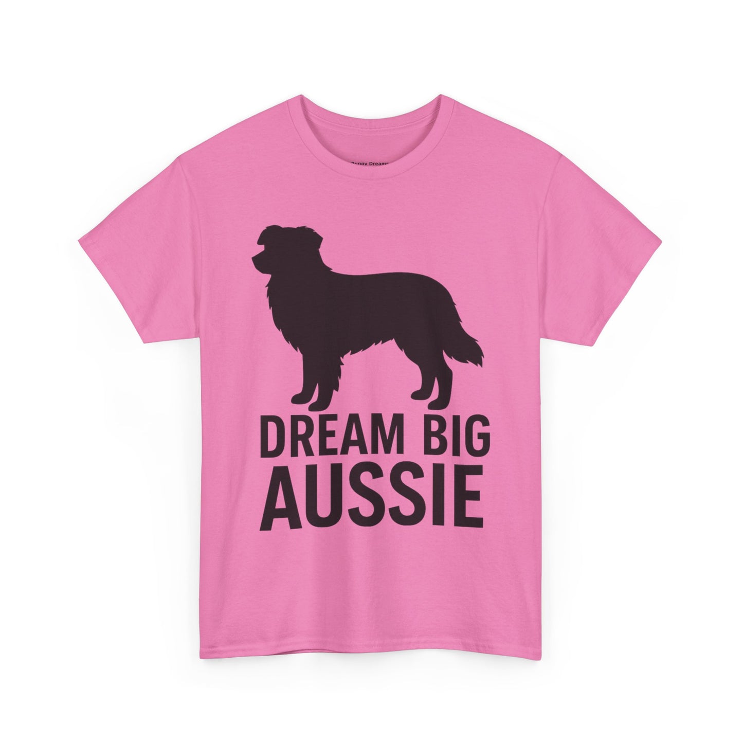 Dream Big Aussie Unisex T-Shirt, Australian Shepherd Dog Shirt, Pet Lover Gift, Casual Wear, Dog Mom Reminder