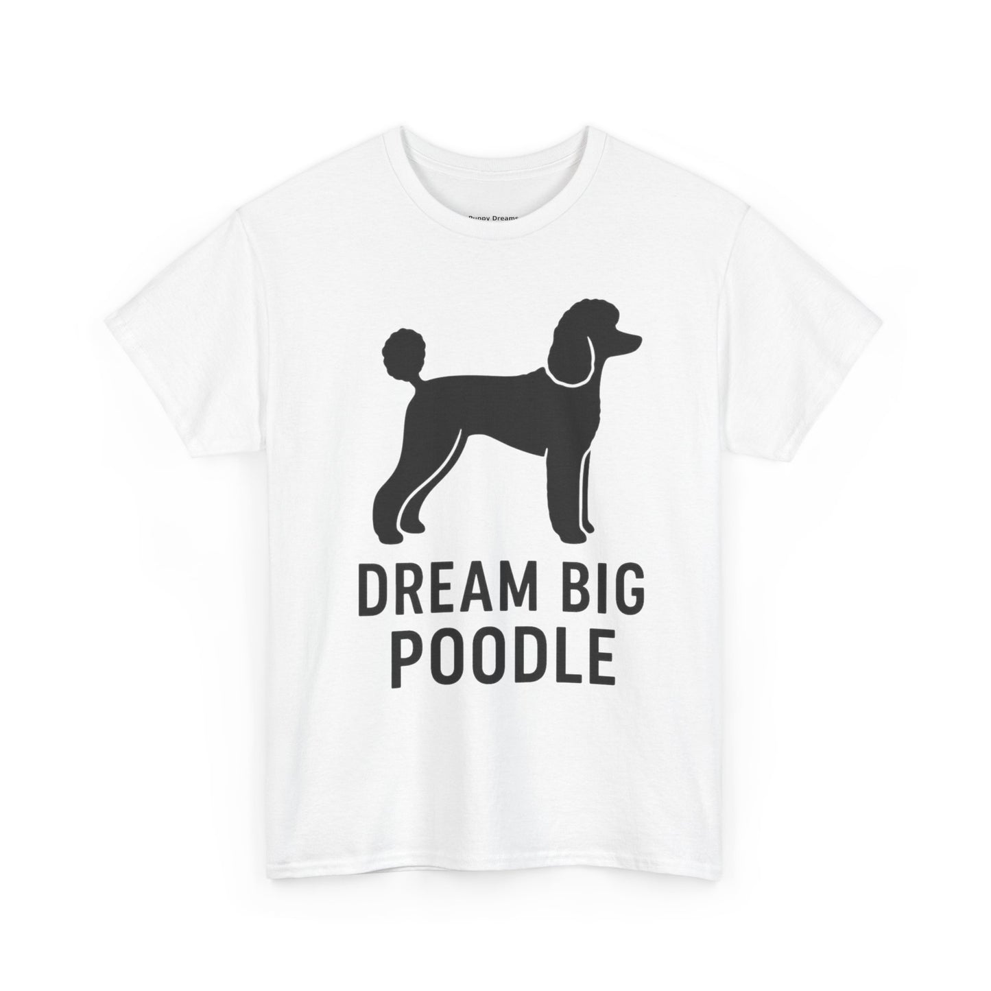 Dream Big Poodle Unisex Tee, Pet Lover's T-Shirt, Dog Owner Gift, Fun Animal Apparel, Casual Outfit, Unique Dog Top