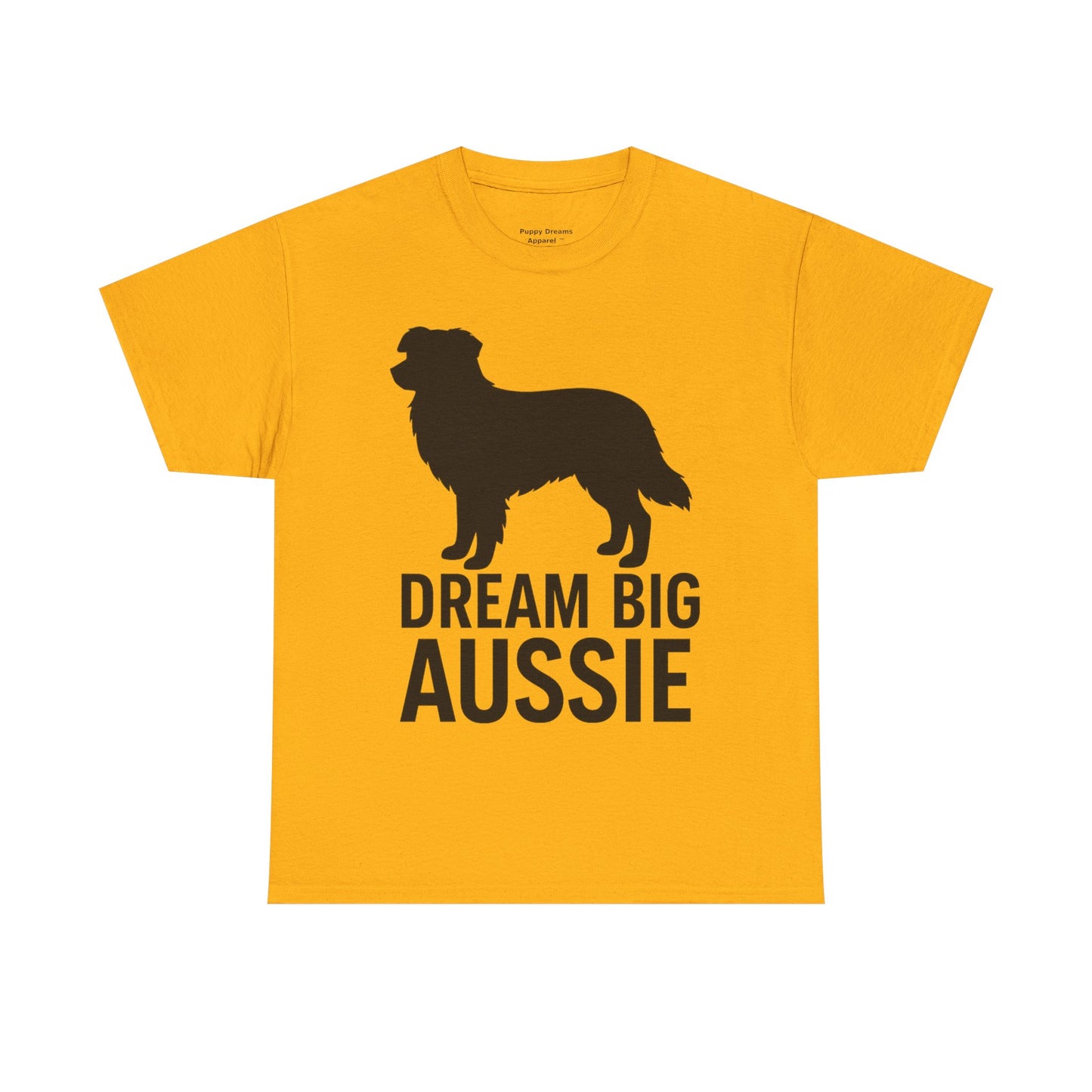 Dream Big Aussie Unisex T-Shirt, Australian Shepherd Dog Shirt, Pet Lover Gift, Casual Wear, Dog Mom Reminder
