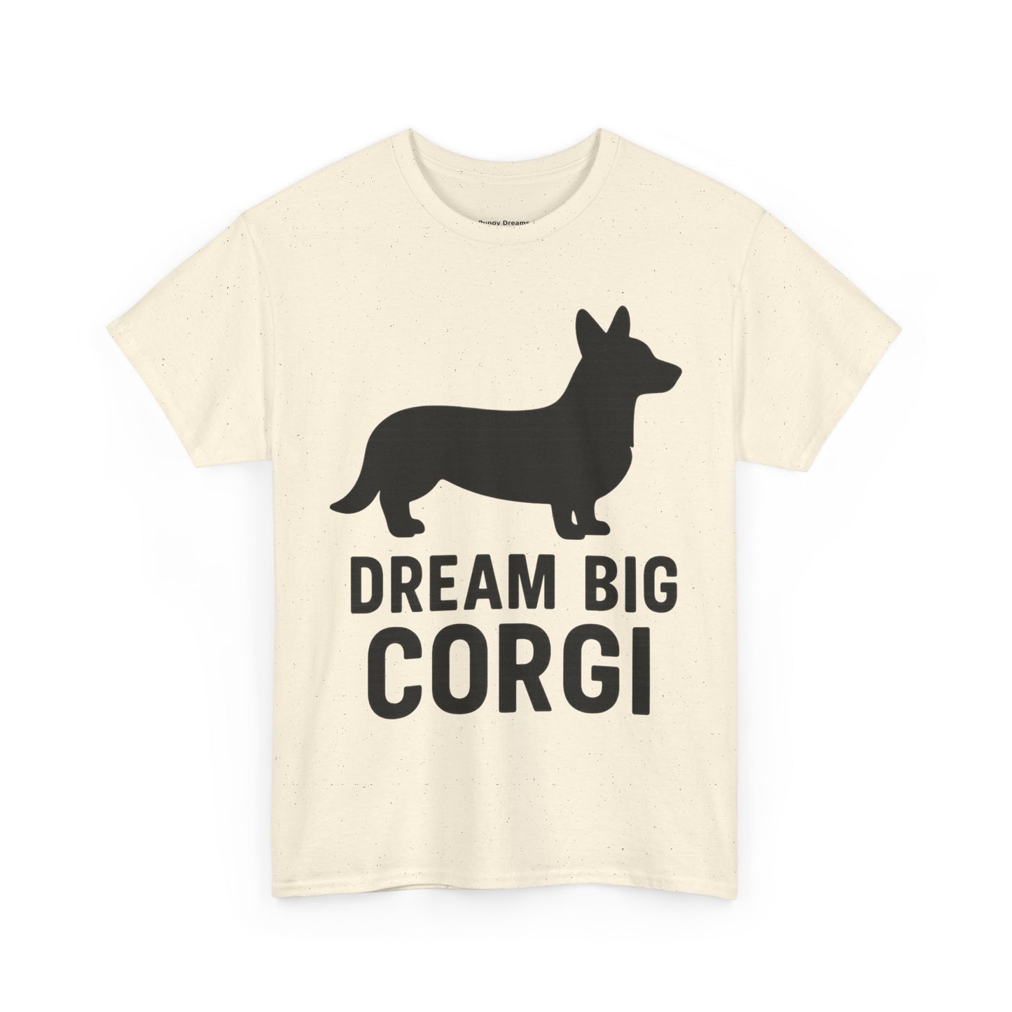 Corgi Dream Big Tee - Unisex Heavy Cotton Shirt, Pet Lover Gift, Cute Corgi Shirt, Dog Owner Apparel, Fun Graphic Tee