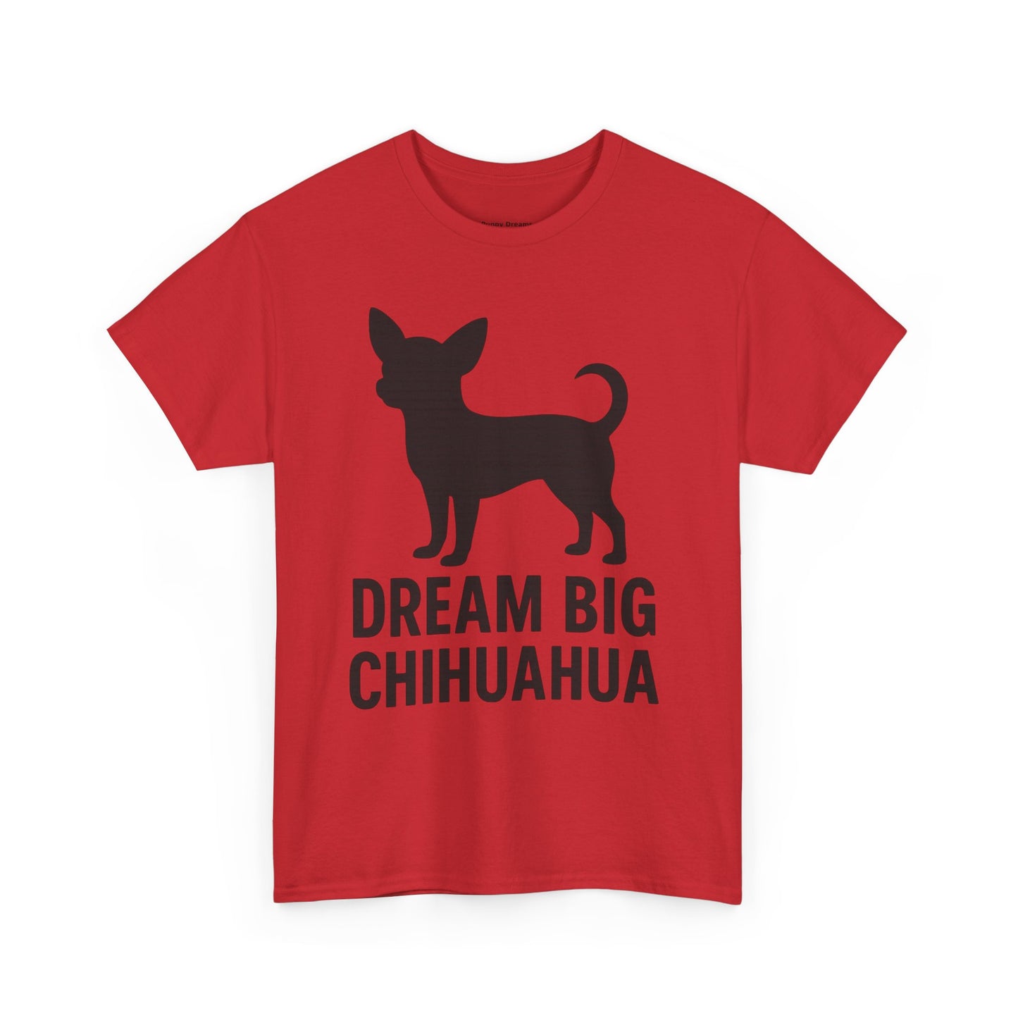 Dream Big Chihuahua Tee - Inspirational Dog T-Shirt for Pet Lovers, Perfect Gift for Birthdays, Dog Lovers Merchandise, Casual Wear