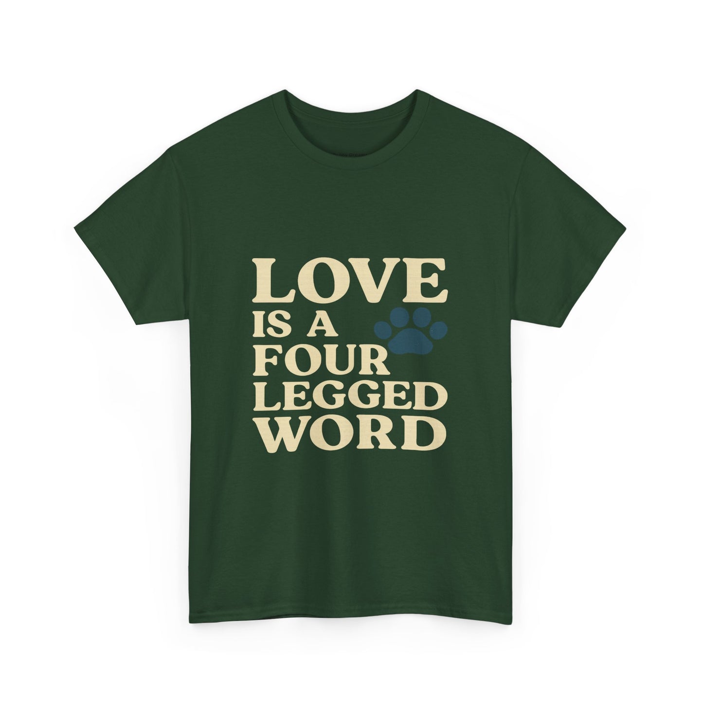 Love is a Four Legged Word Tee, Pet Lover Gift, Unisex Cotton Shirt, Animal Rescue Tee, Perfect for Dog Lovers, Casual Everyday Wear