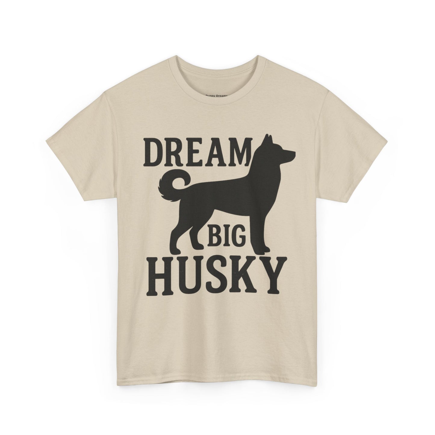 Dream Big Husky Unisex T-Shirt | Inspirational Pet Lover Tee, Gift for Dog Owners, Cute Canine Apparel, Everyday Casual Wear
