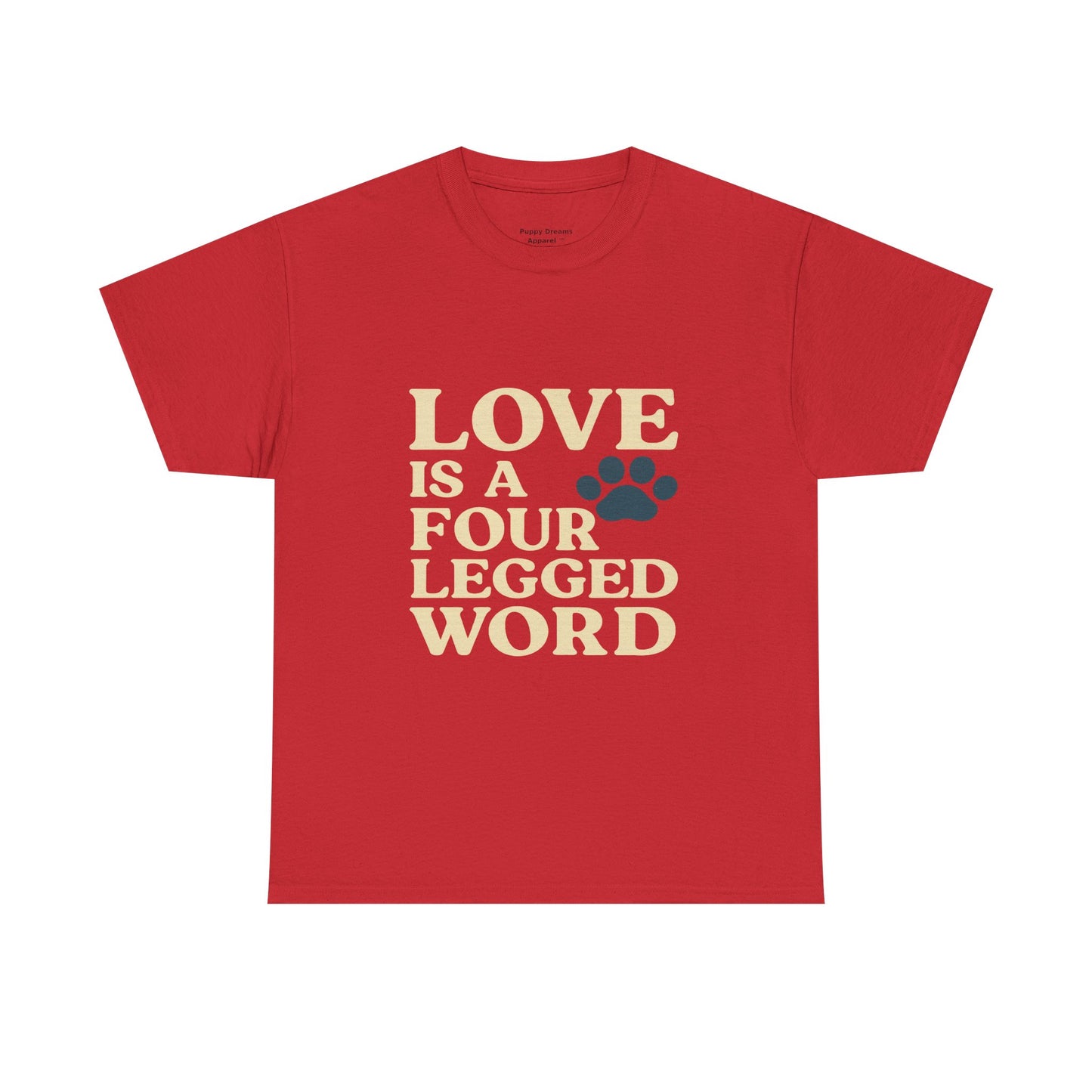 Love is a Four Legged Word Tee, Pet Lover Gift, Unisex Cotton Shirt, Animal Rescue Tee, Perfect for Dog Lovers, Casual Everyday Wear