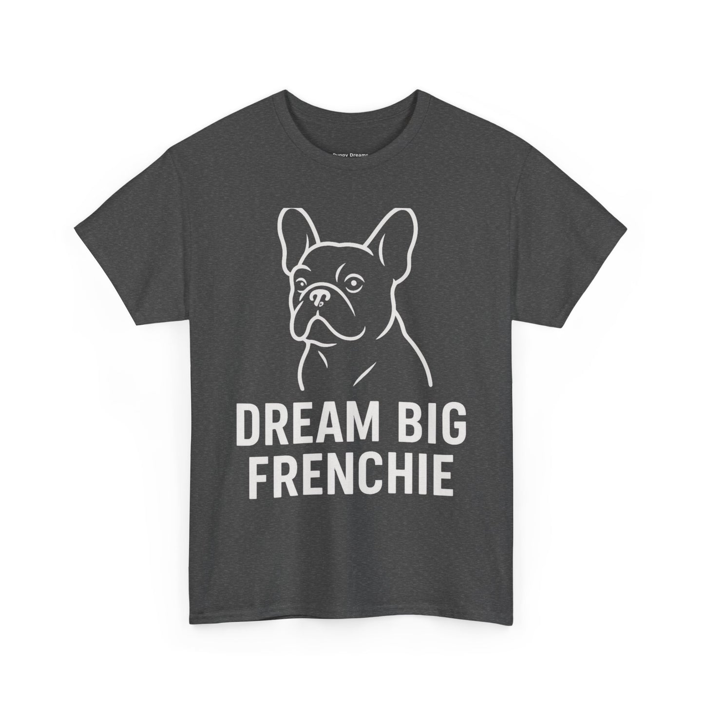 Dream Big Frenchie Unisex Cotton Tee, Pet Lovers Gift, French Bulldog Shirt, Funny Dog Apparel, Animal Lover T-shirt