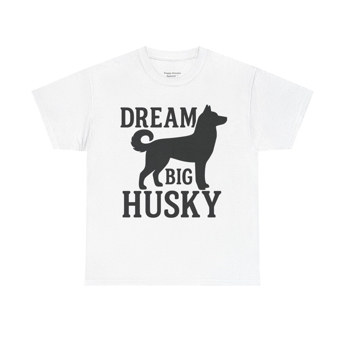 Dream Big Husky Unisex T-Shirt | Inspirational Pet Lover Tee, Gift for Dog Owners, Cute Canine Apparel, Everyday Casual Wear