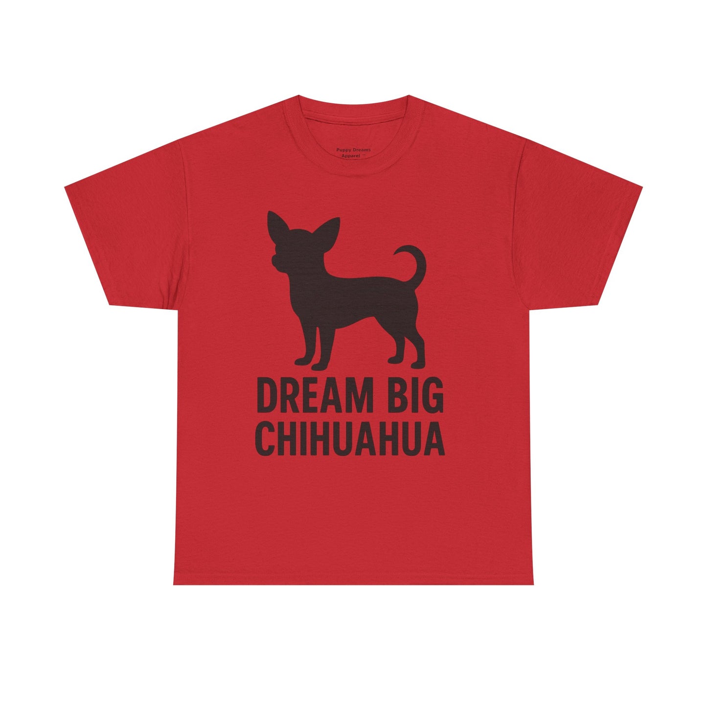 Dream Big Chihuahua Tee - Inspirational Dog T-Shirt for Pet Lovers, Perfect Gift for Birthdays, Dog Lovers Merchandise, Casual Wear