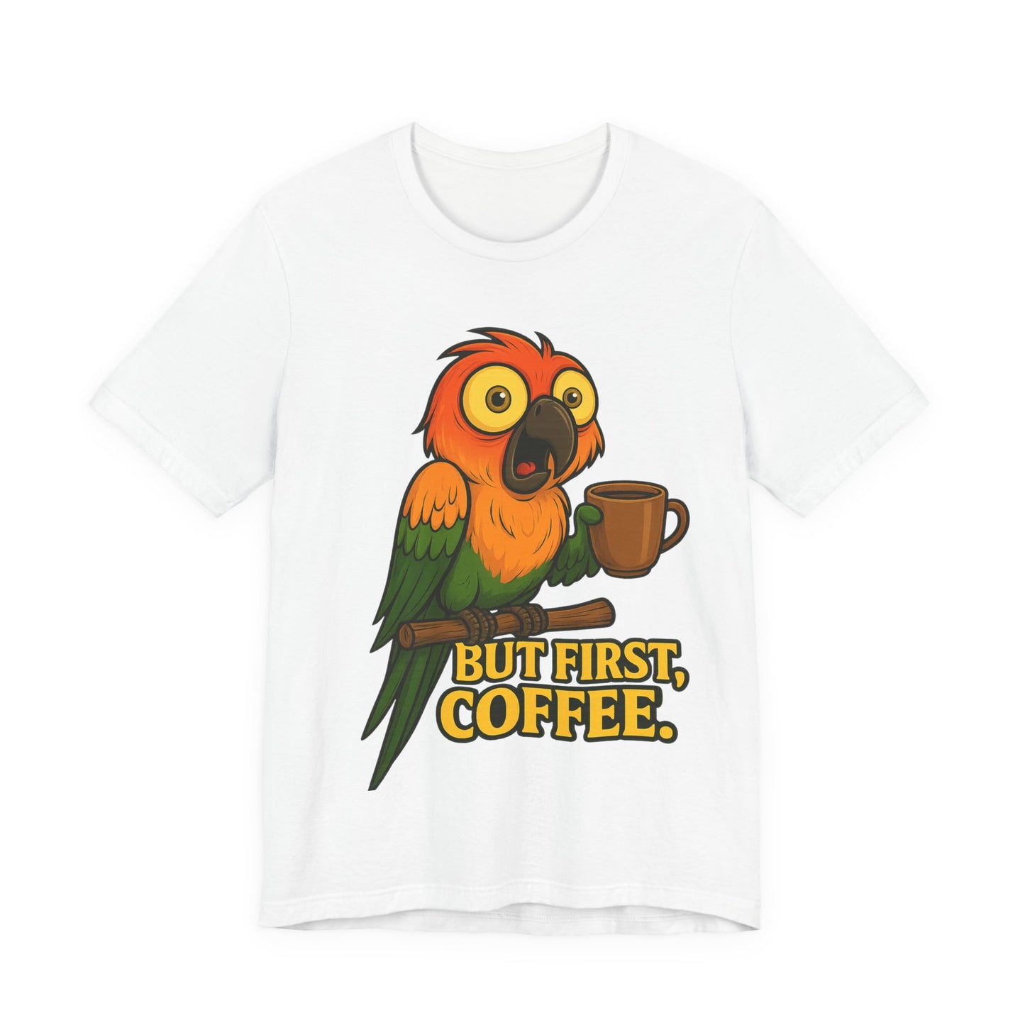 But First Coffee Parrot T-Shirt — Funny Coffee Lover Tee