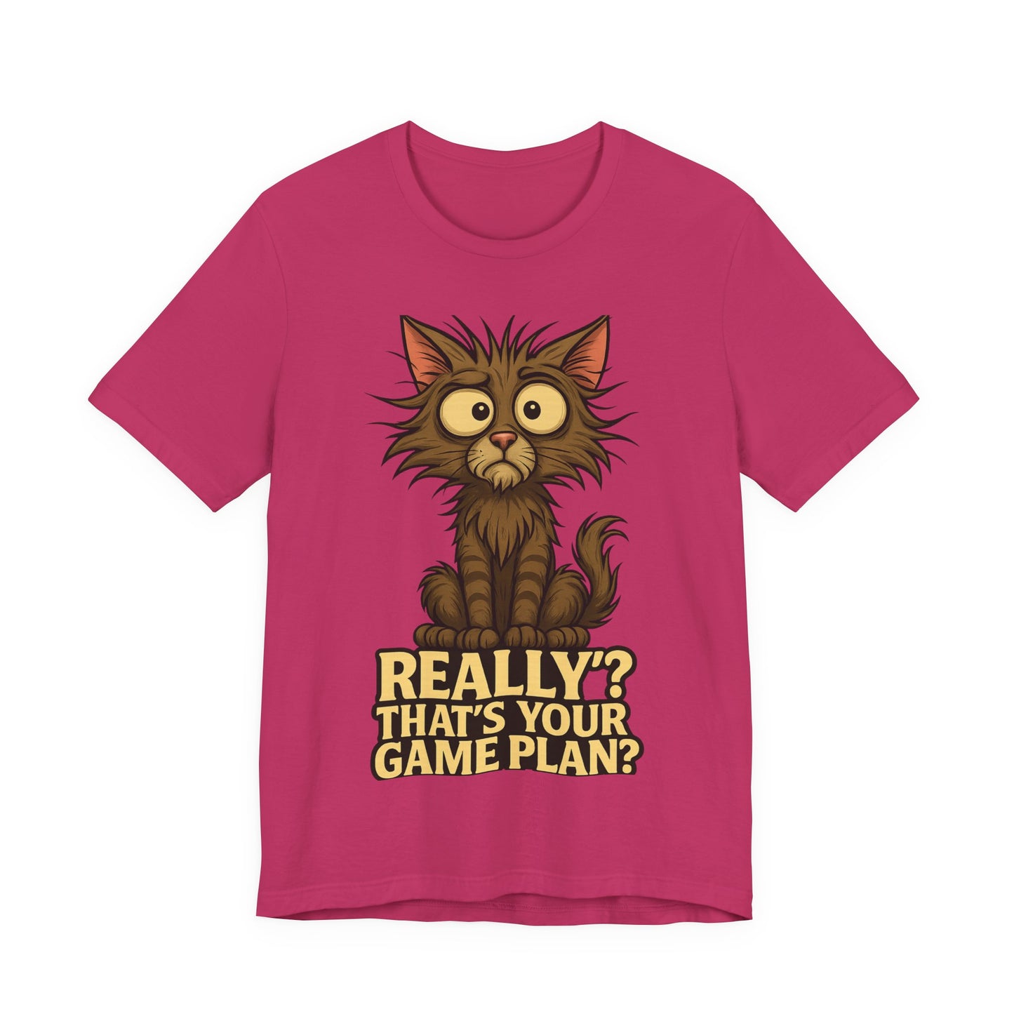 Funny Cat T‑Shirt — “Really? That’s Your Game Plan?” Cute Shocked Kitten Tee