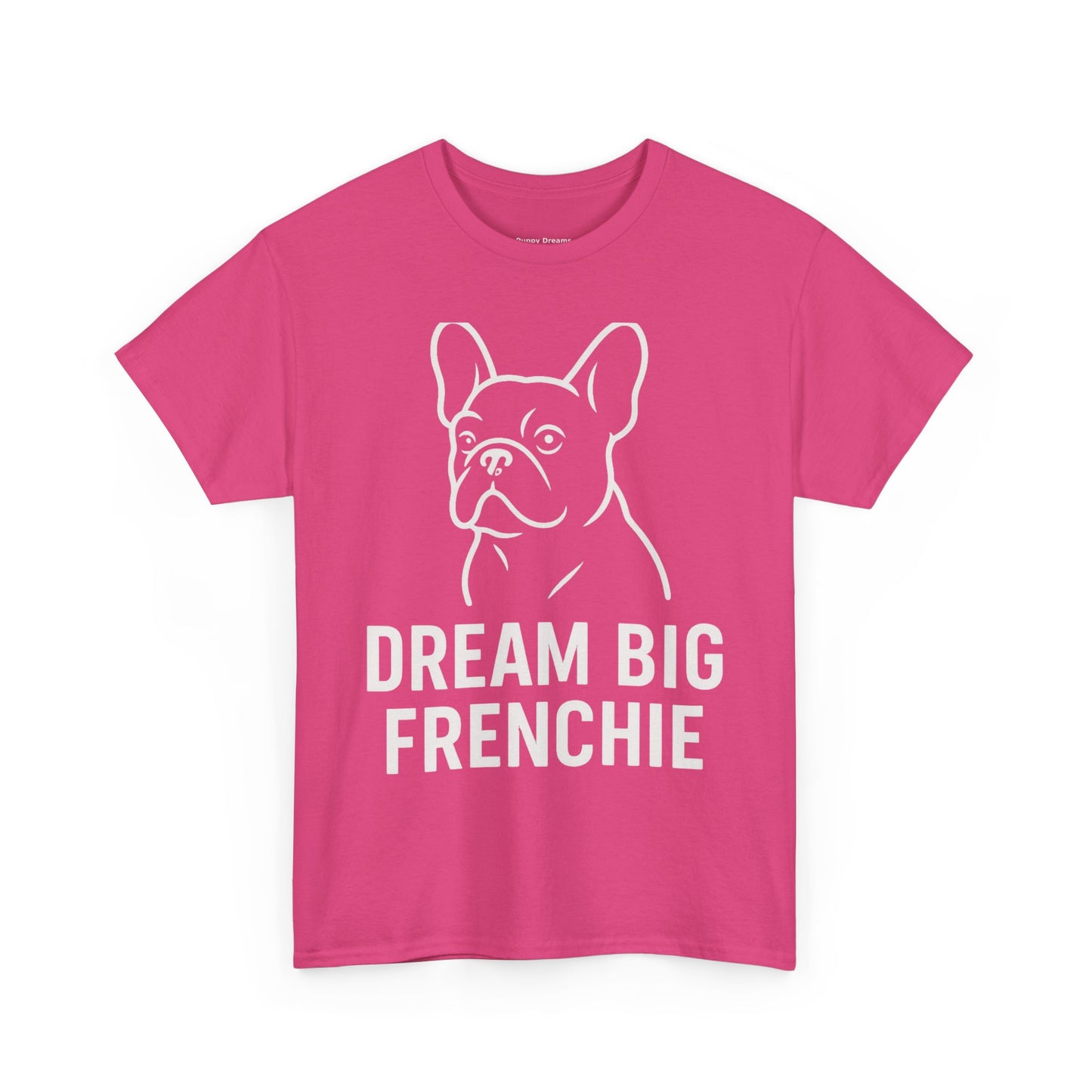Dream Big Frenchie Unisex Cotton Tee, Pet Lovers Gift, French Bulldog Shirt, Funny Dog Apparel, Animal Lover T-shirt