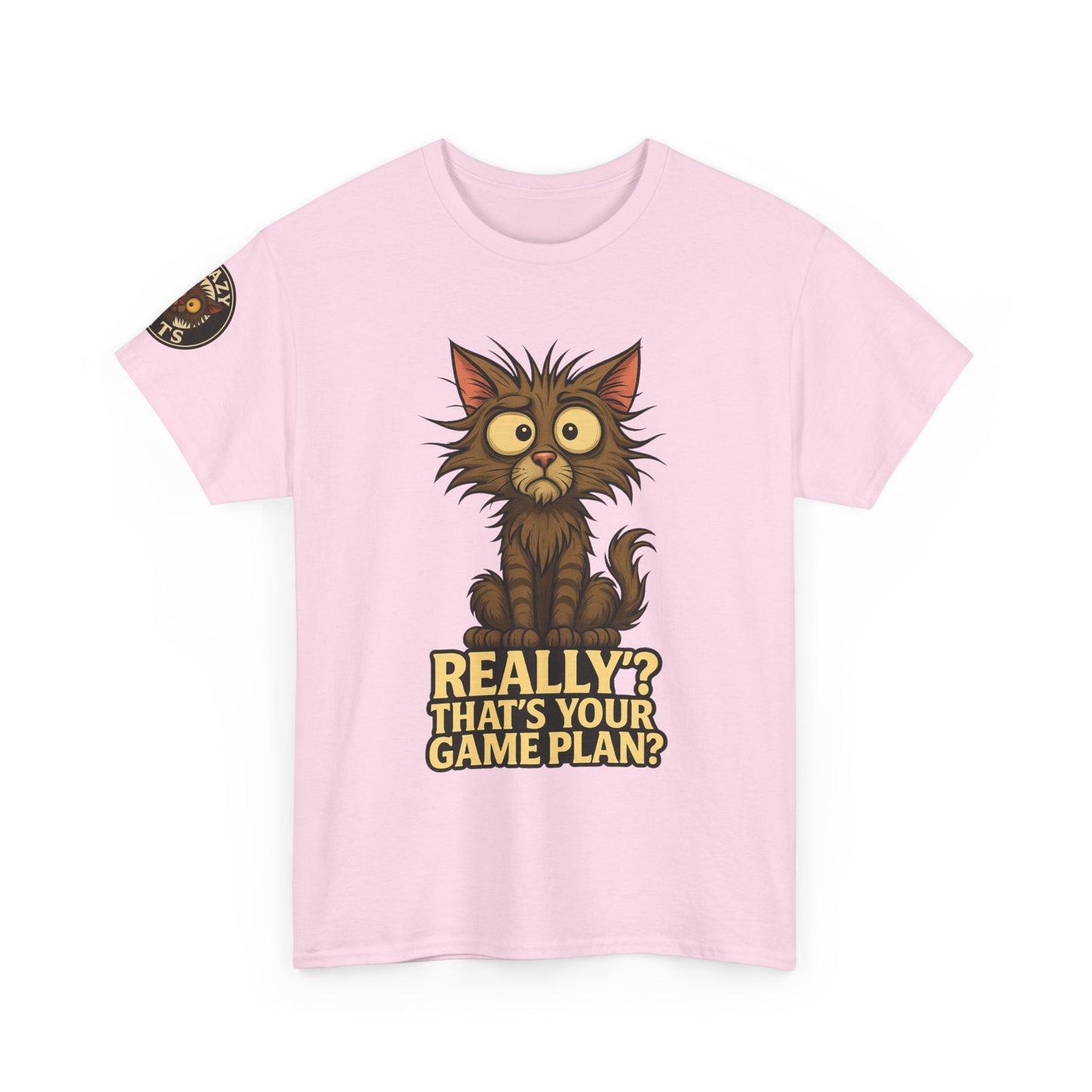 Crazy Cats Graphic Tee — "Really? That’s Your Game Plan?" Cute Cat Shirt for Cat Lovers