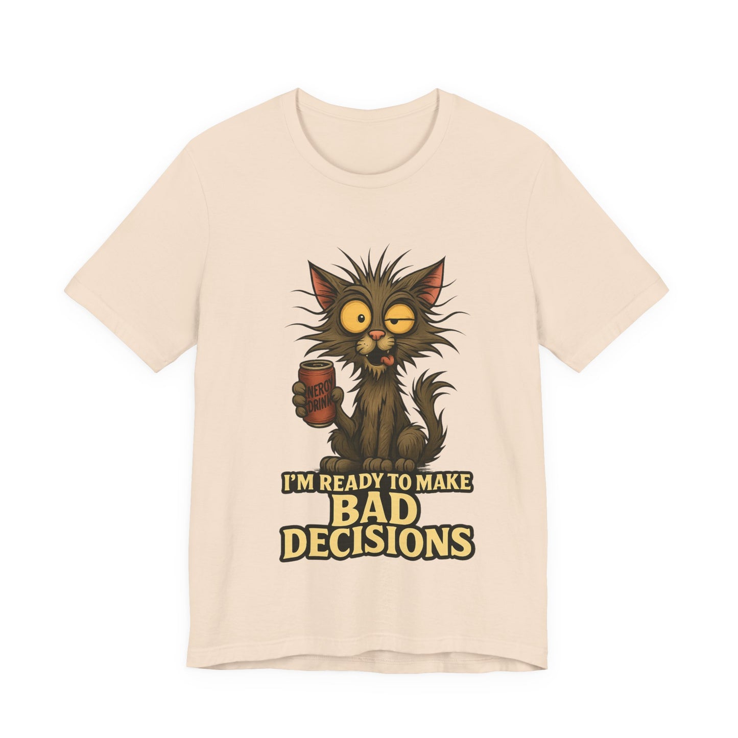 I'm Ready To Make Bad Decisions Cat T-Shirt