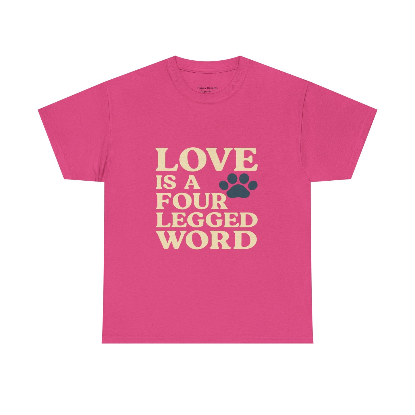Love is a Four Legged Word Tee, Pet Lover Gift, Unisex Cotton Shirt, Animal Rescue Tee, Perfect for Dog Lovers, Casual Everyday Wear