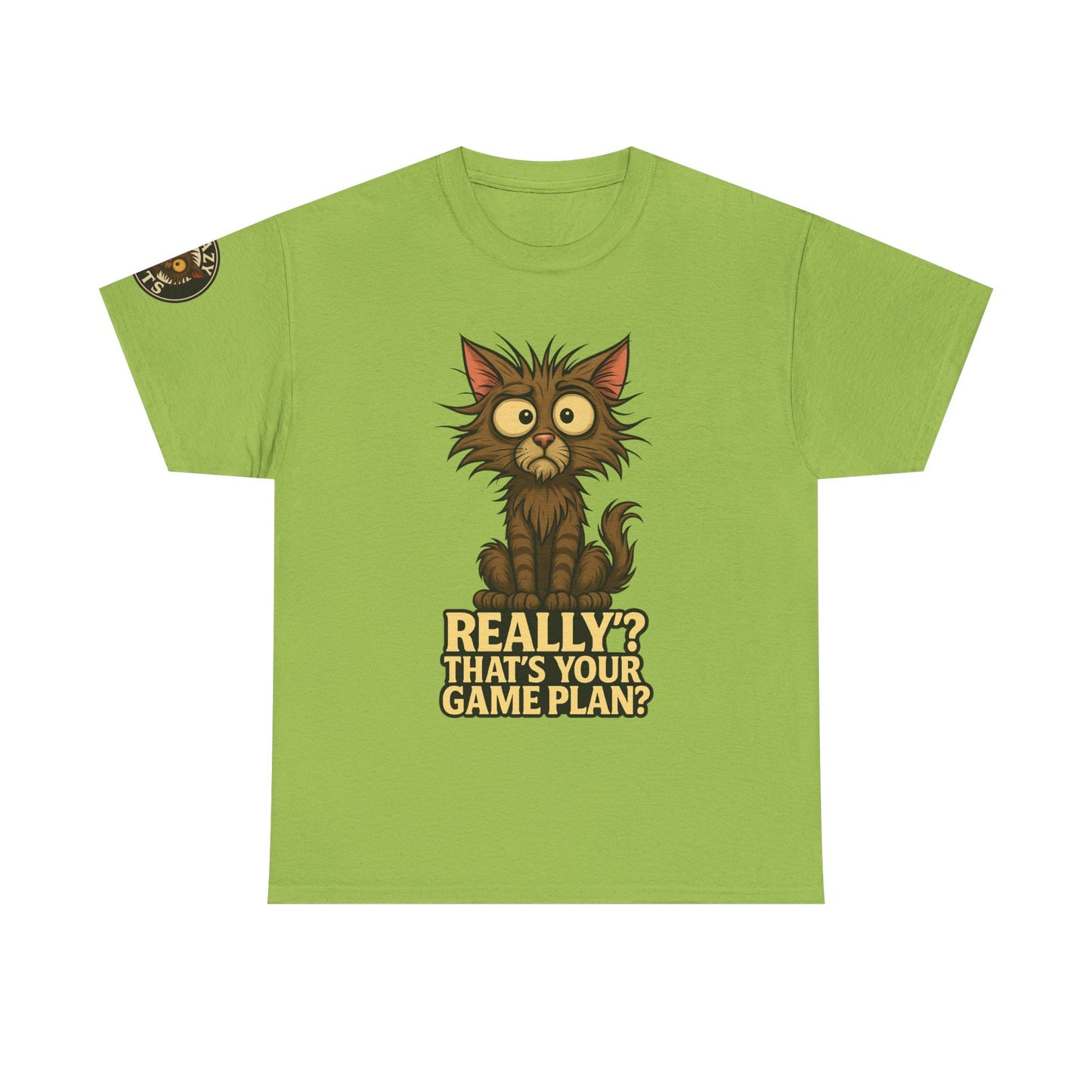 Crazy Cats Graphic Tee — "Really? That’s Your Game Plan?" Cute Cat Shirt for Cat Lovers