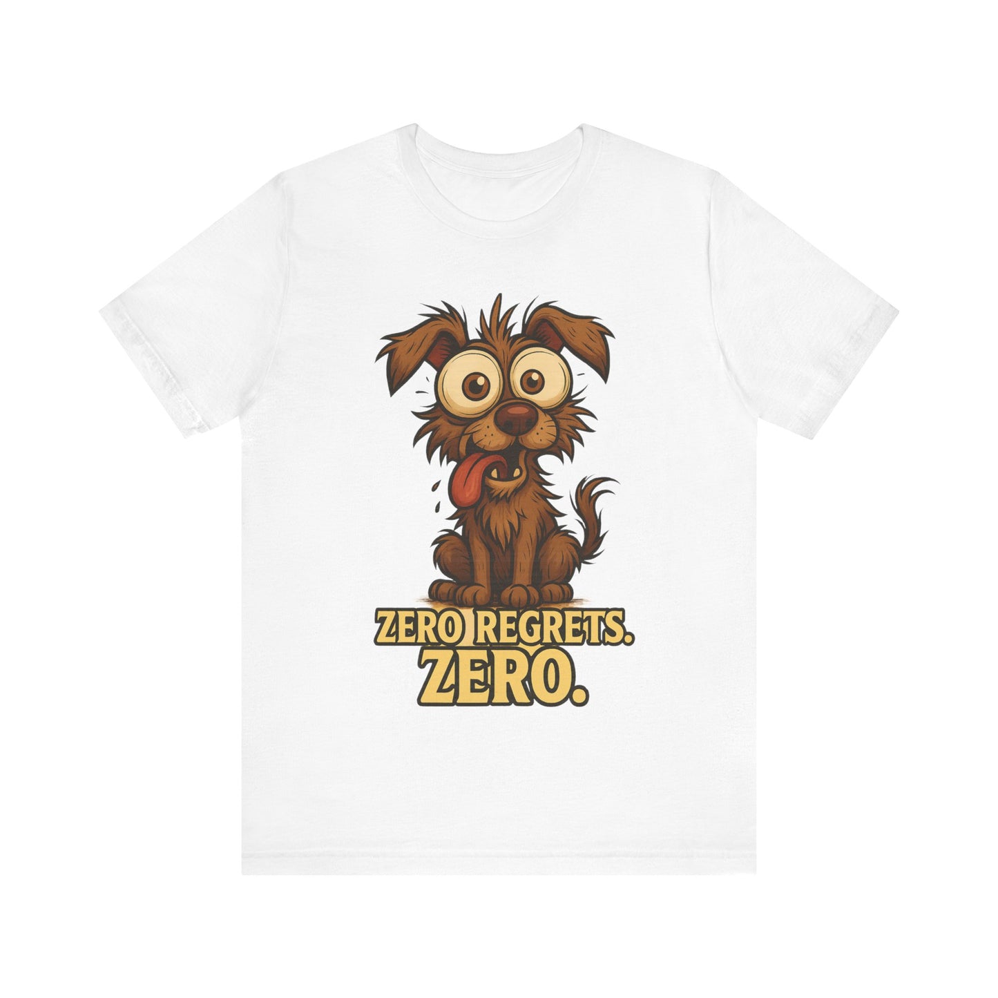 Funny Dog T‑Shirt — "Zero Regrets. Zero." Cute Cartoon Puppy Tee