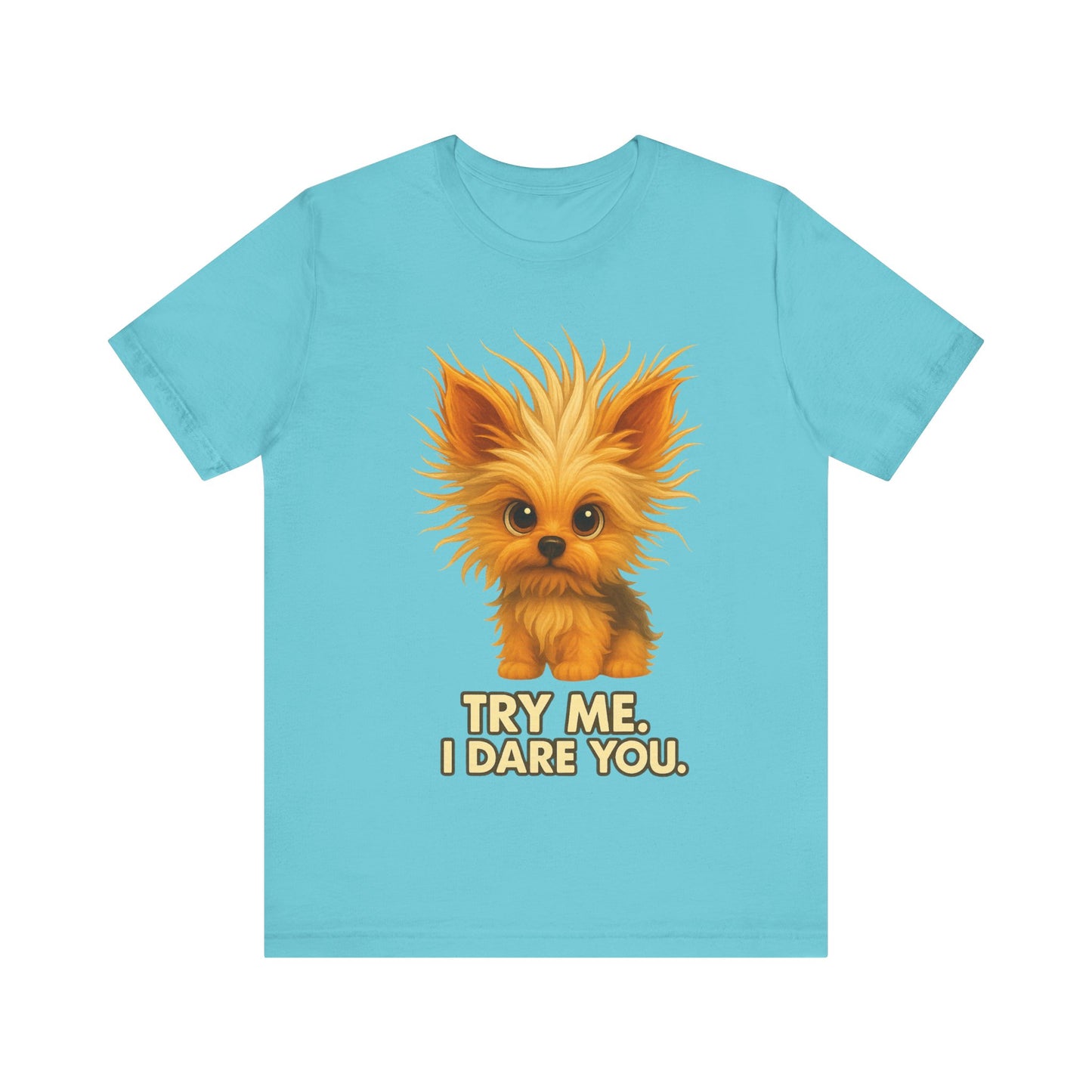 Cute Fluffy Puppy Tee – "Try Me, I Dare You" Cute Dog Graphic T-Shirt