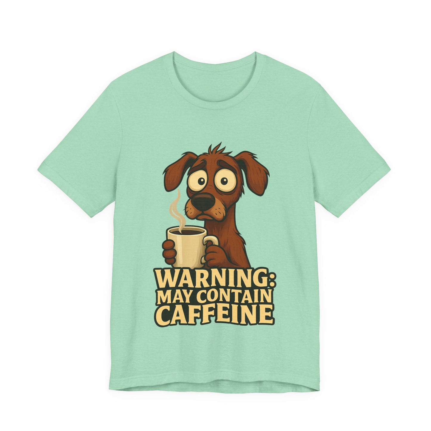 Warning: May Contain Caffeine Dog Tee — Cute Coffee Lover T-Shirt