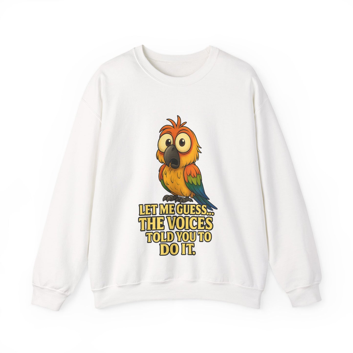 Parrot Crewneck Sweatshirt – “Let Me Guess… The Voices Told You To Do It” Graphic