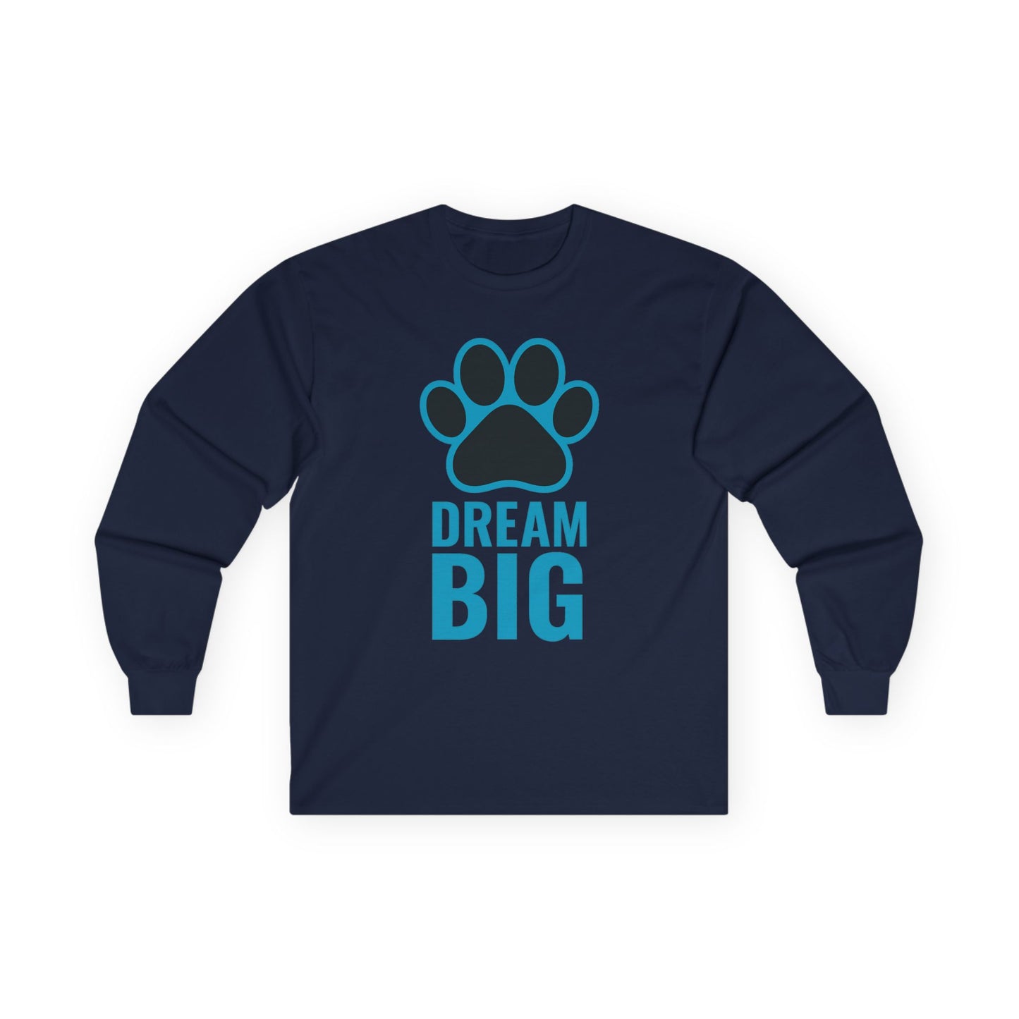Dream Big Unisex Long Sleeve Tee, Motivational Shirt, Gift for Pet Lovers, Inspirational Apparel, Cozy Casual Wear