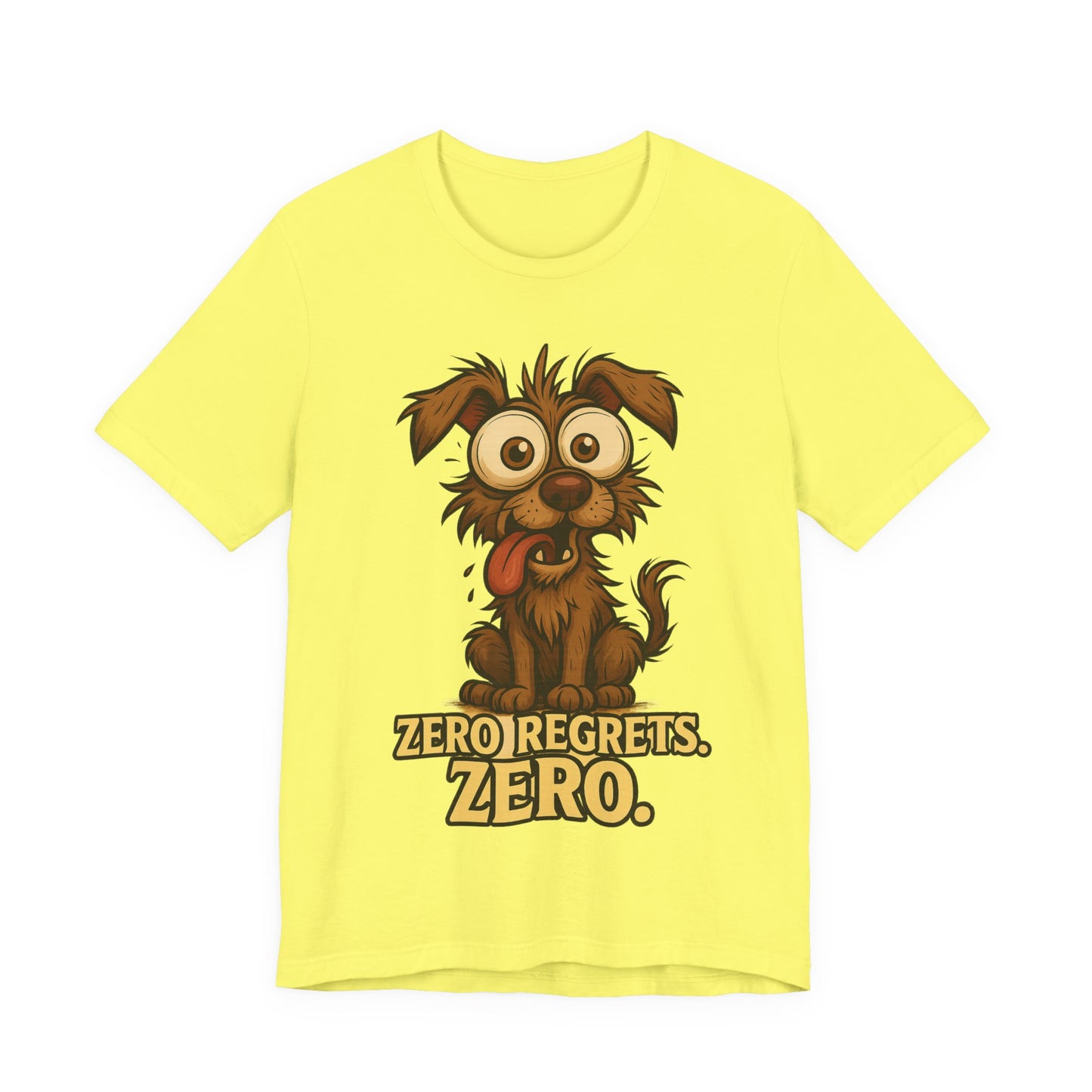 Funny Dog T‑Shirt — "Zero Regrets. Zero." Cute Cartoon Puppy Tee