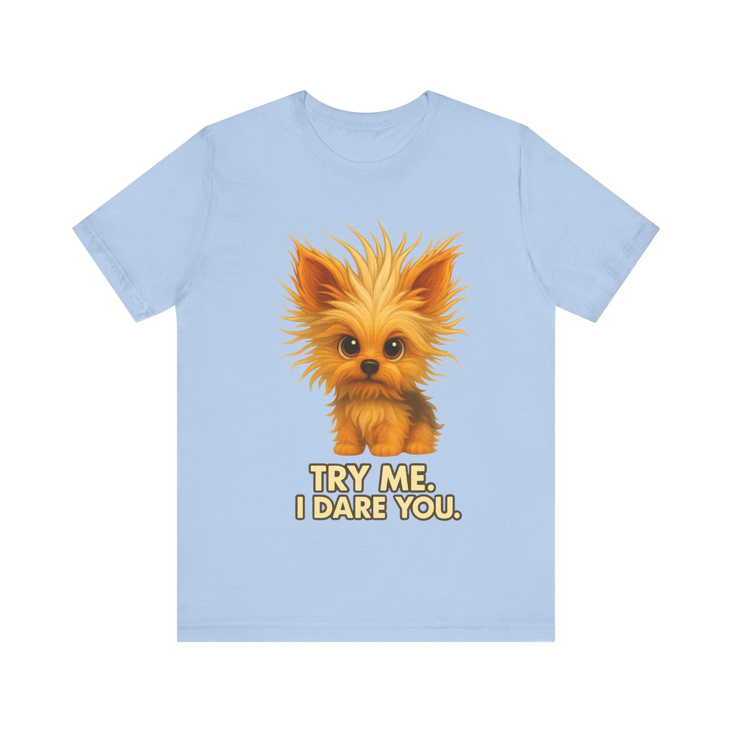 Cute Fluffy Puppy Tee – "Try Me, I Dare You" Cute Dog Graphic T-Shirt