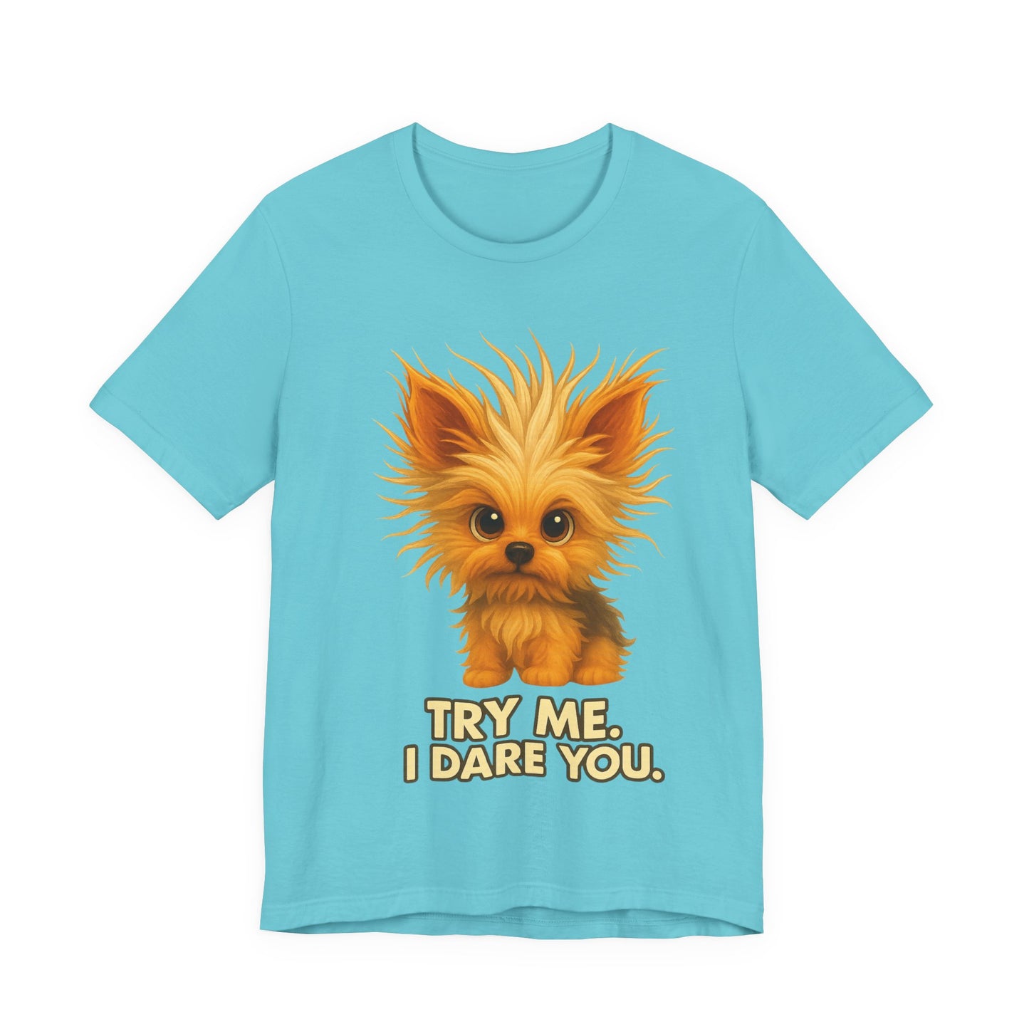 Cute Fluffy Puppy Tee – "Try Me, I Dare You" Cute Dog Graphic T-Shirt